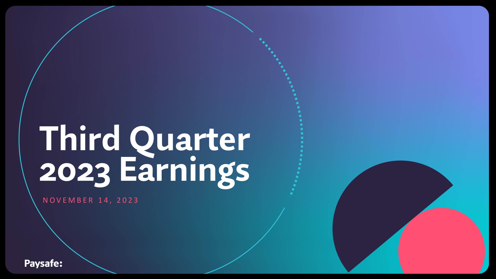 third quarter earnings ace vee | Paysafe