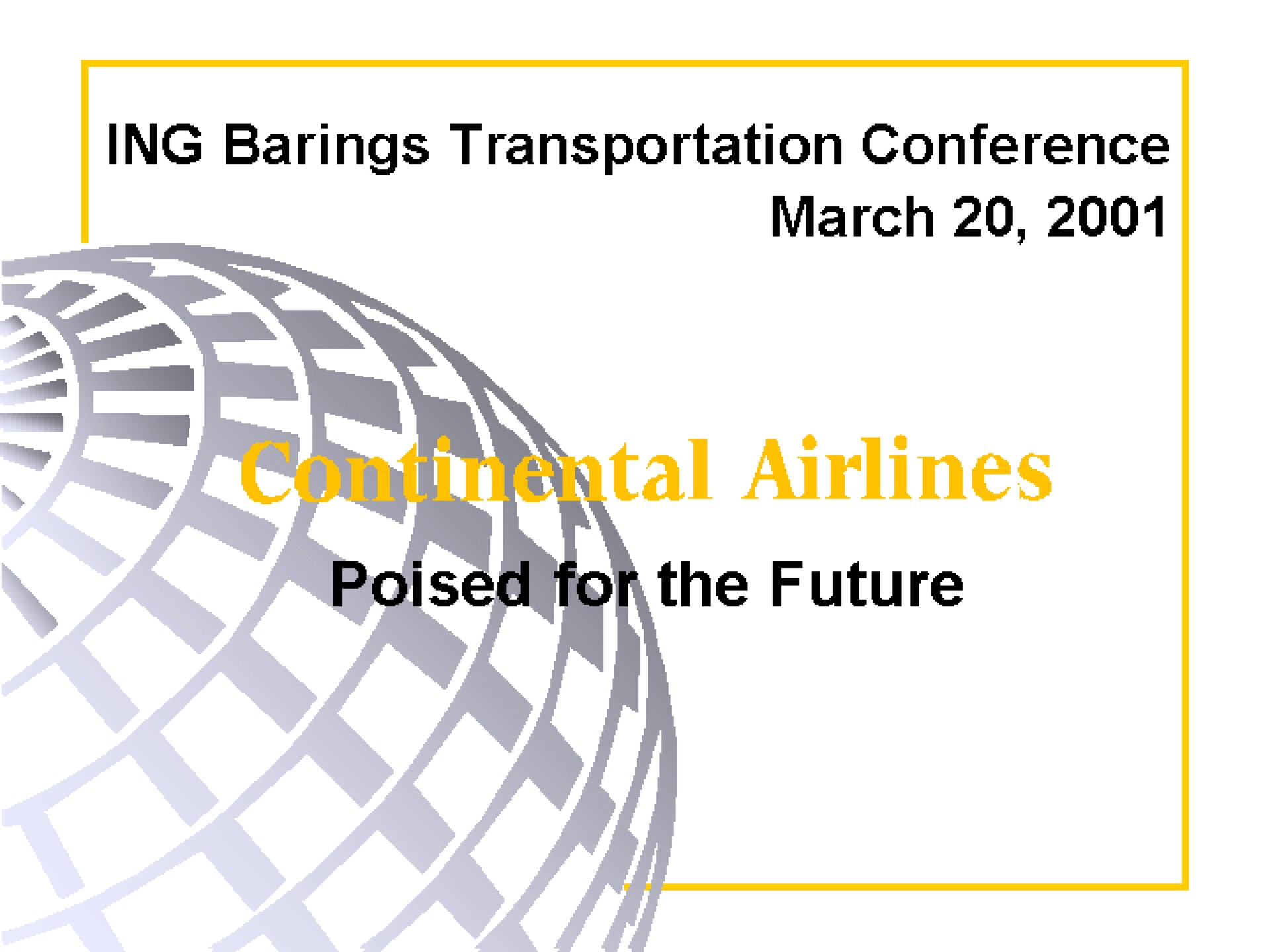 ing barings transportation conference march the future | Continental Airlines