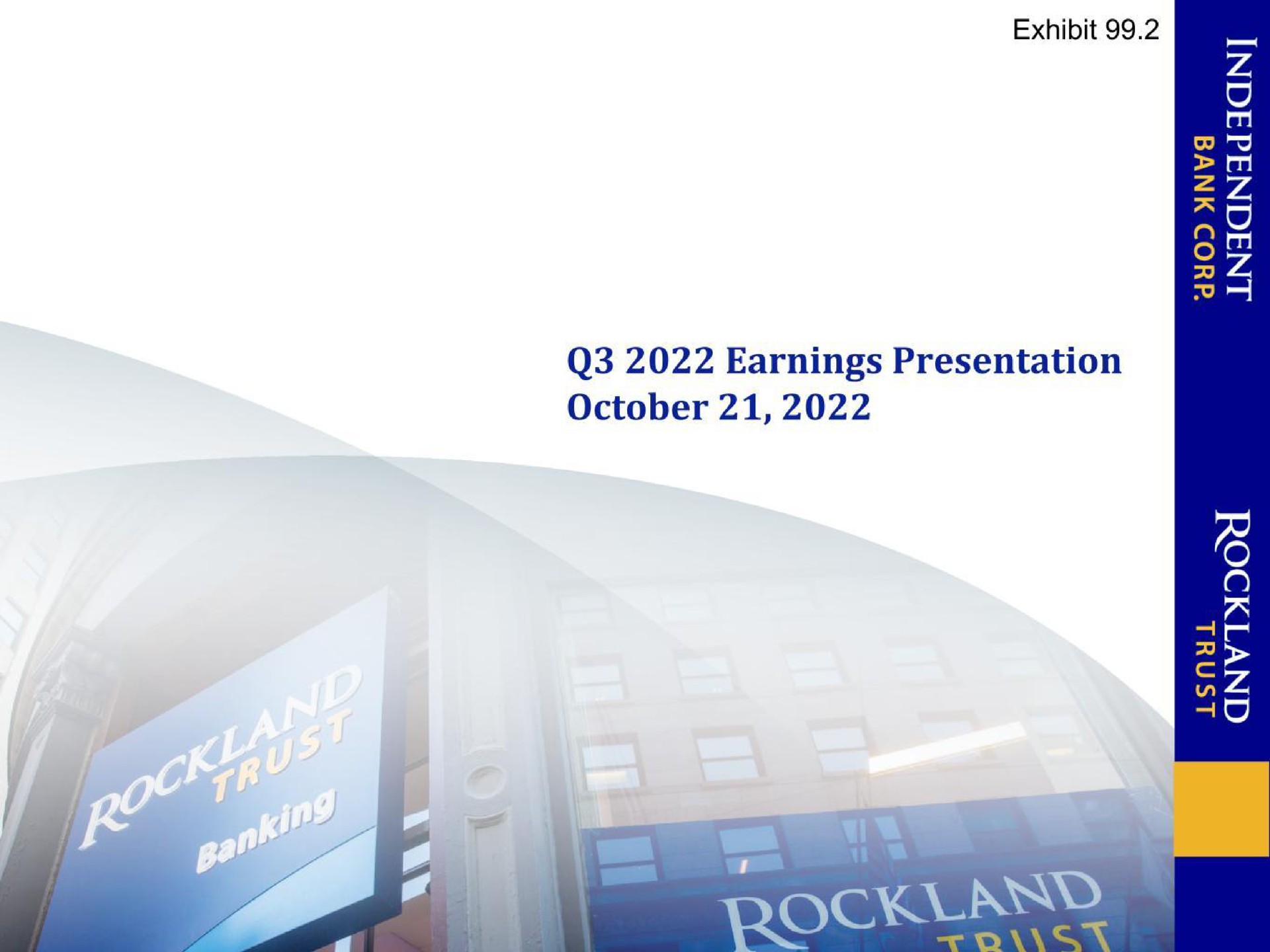exhibit earnings presentation | Independent Bank Corp