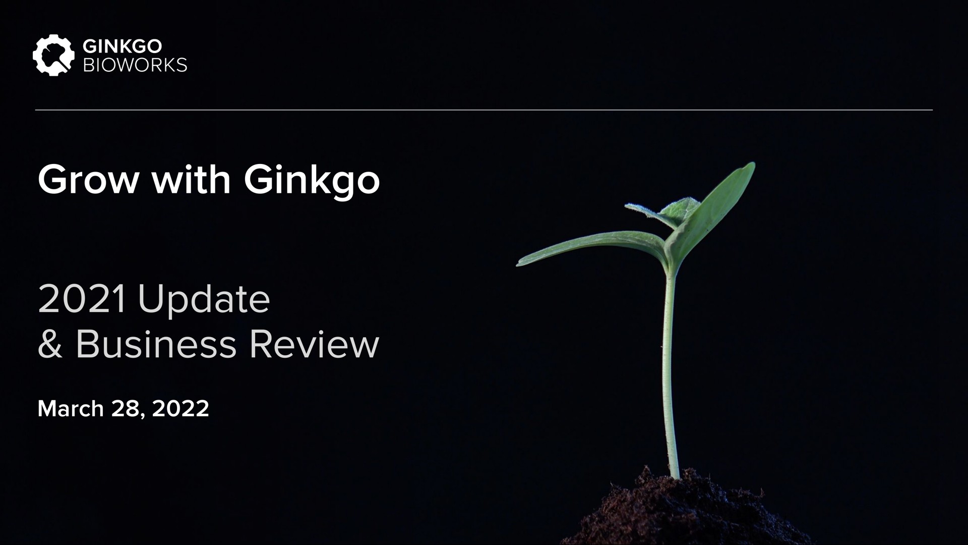 grow with ginkgo update business review march | Ginkgo
