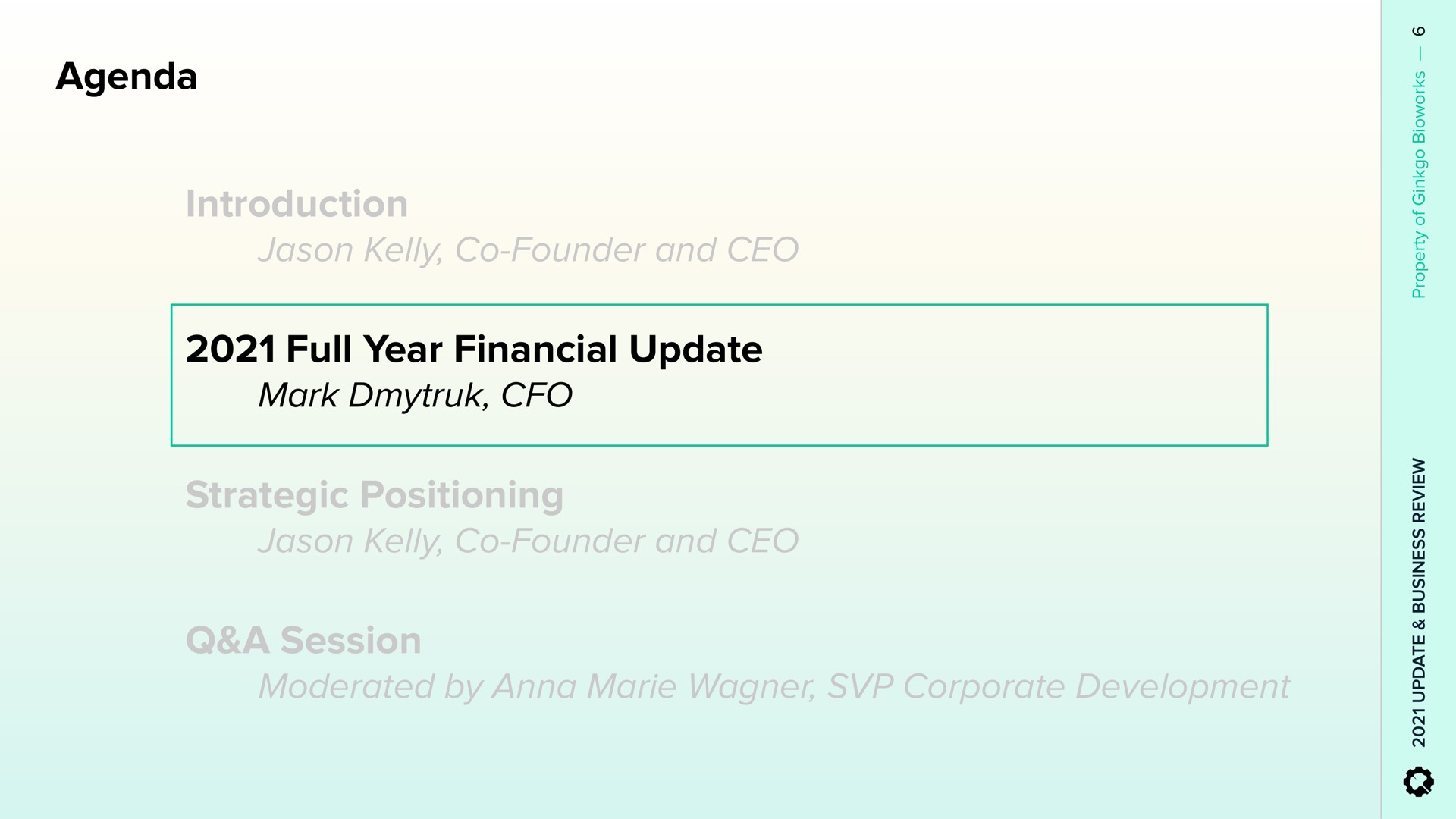 agenda introduction kelly founder and full year financial update mark strategic positioning kelly founder and a session moderated by anna corporate development | Ginkgo