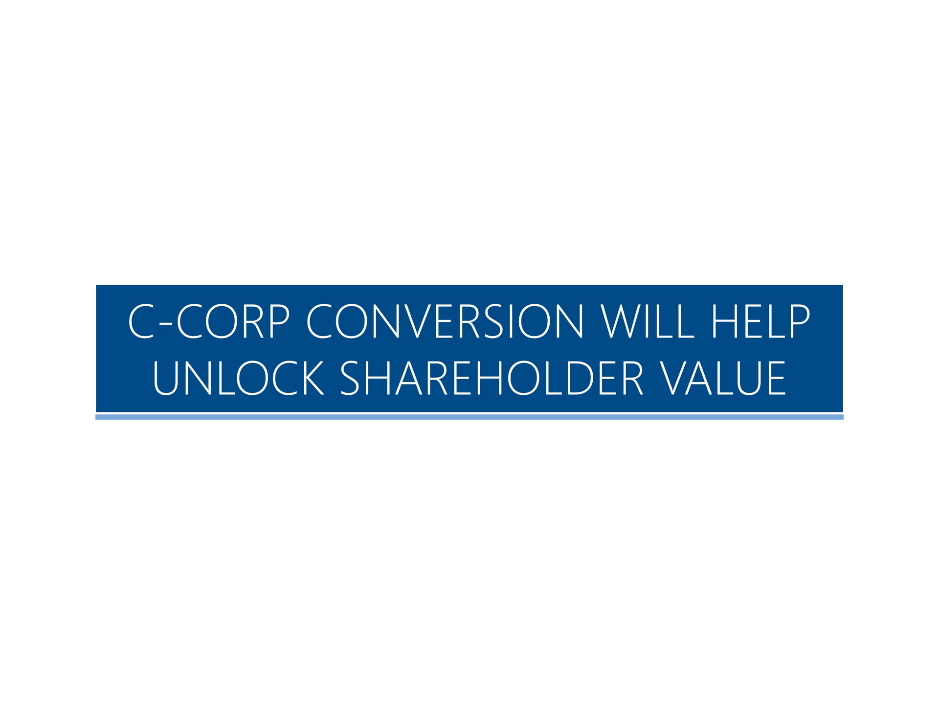 corp conversion will help unlock shareholder value | Carlyle