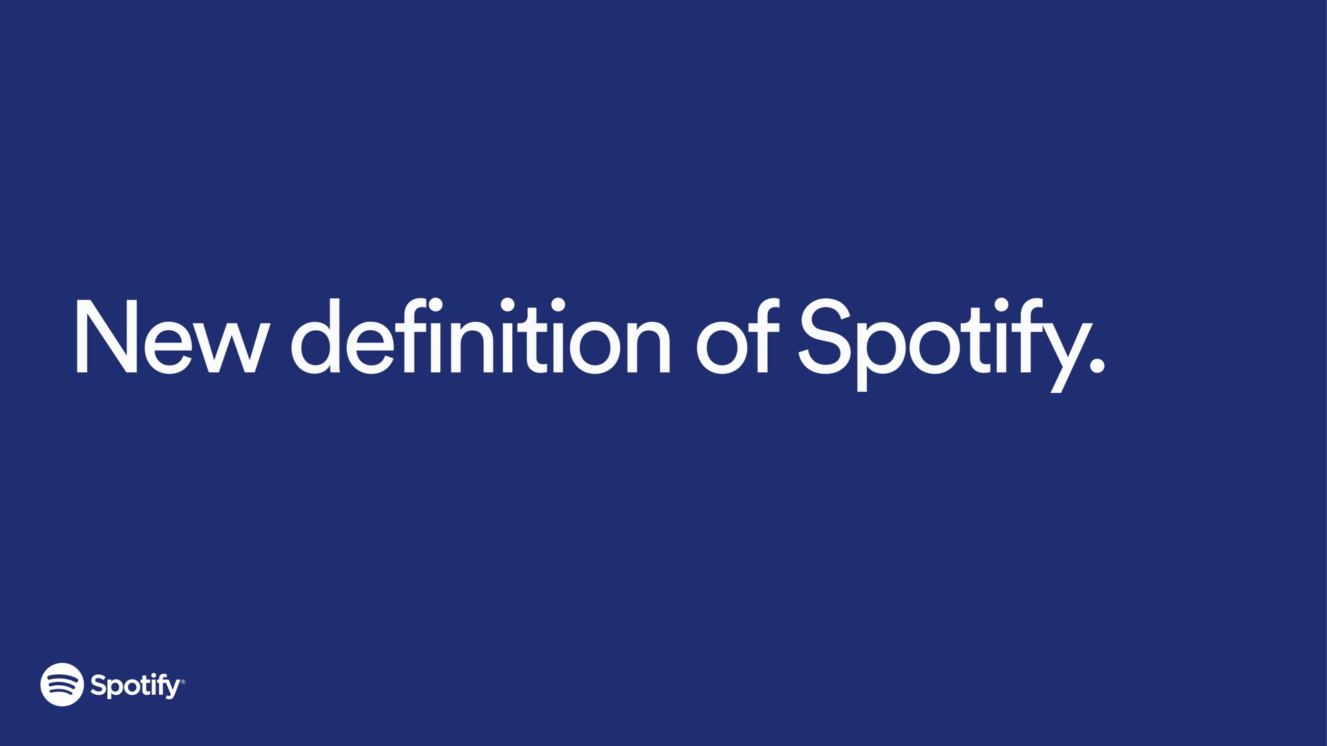 new definition of | Spotify