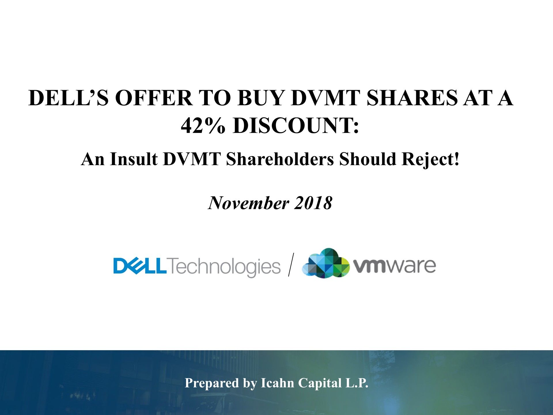 dell offer to buy shares at a discount an insult shareholders should reject prepared by capital technologies | Icahn Enterprises