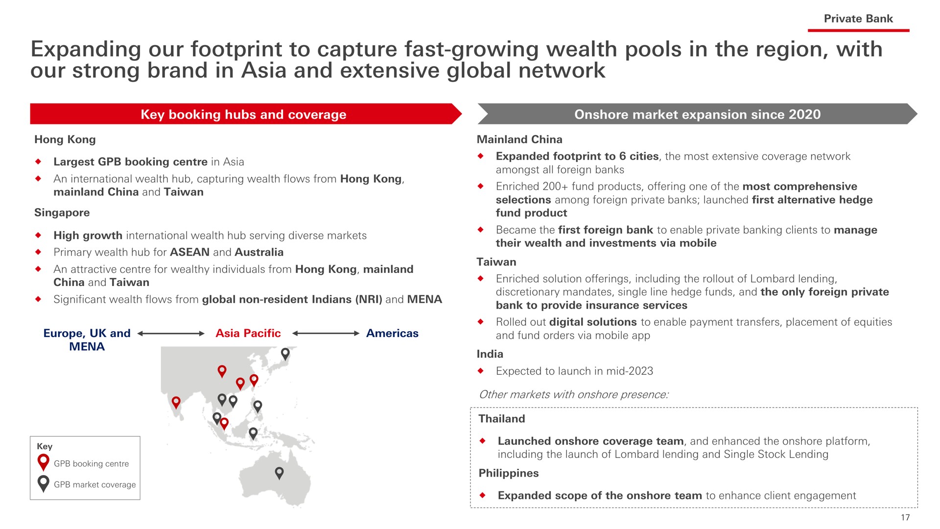 expanding our footprint to capture fast growing wealth pools in the region with our strong brand in and extensive global network | HSBC