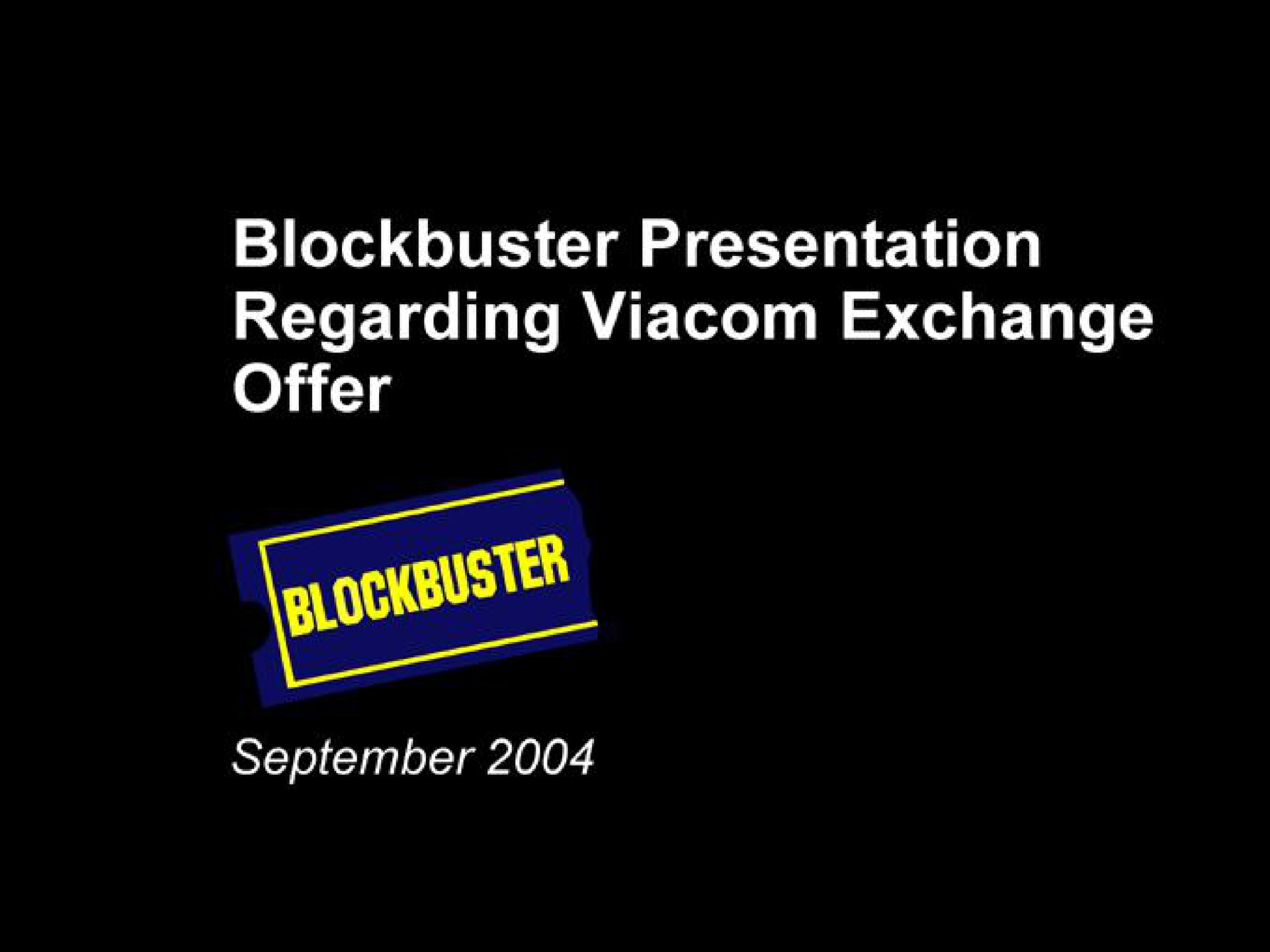 blockbuster presentation regarding exchange offer | Blockbuster Video