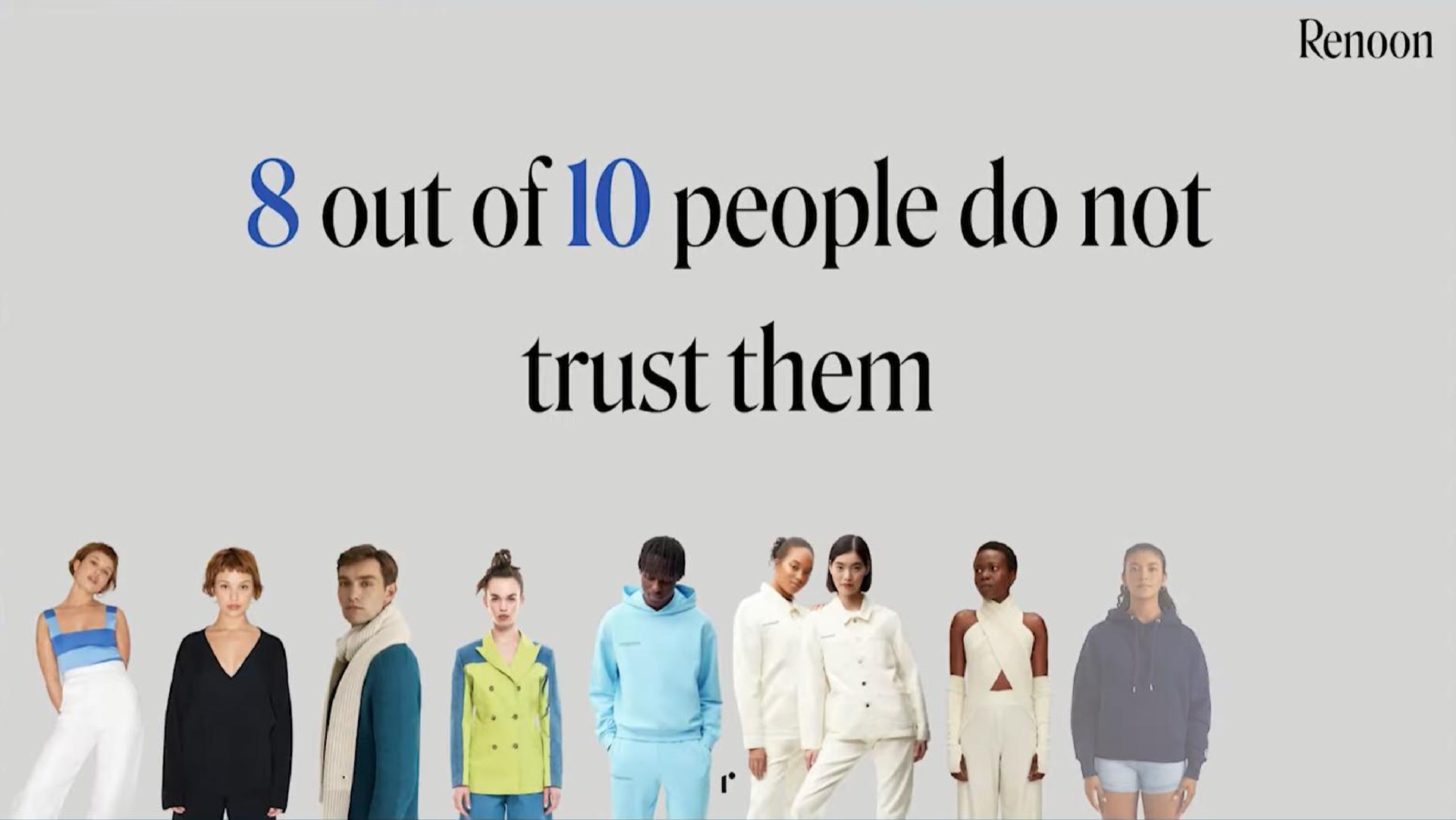 out of people do not trust them a a | Renoon