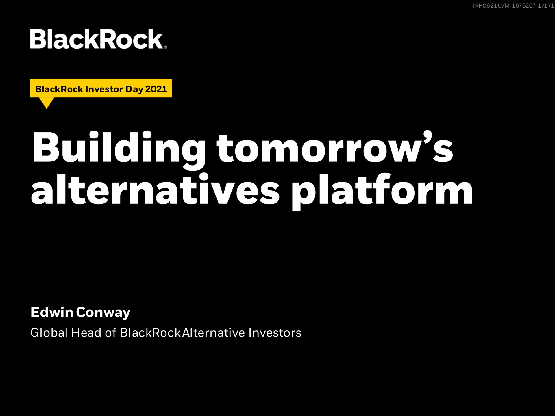 building tomorrow alternatives platform | BlackRock