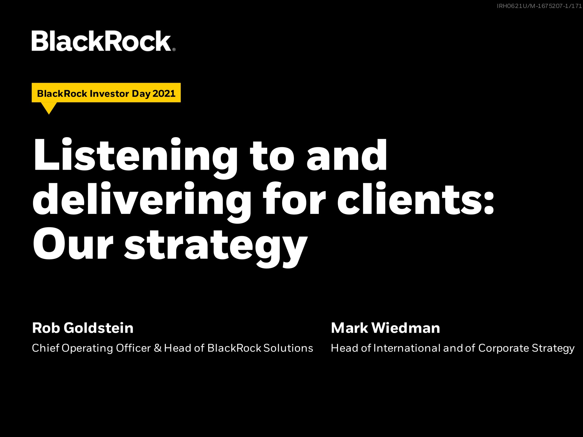 listening to and delivering for clients our strategy rob mark | BlackRock