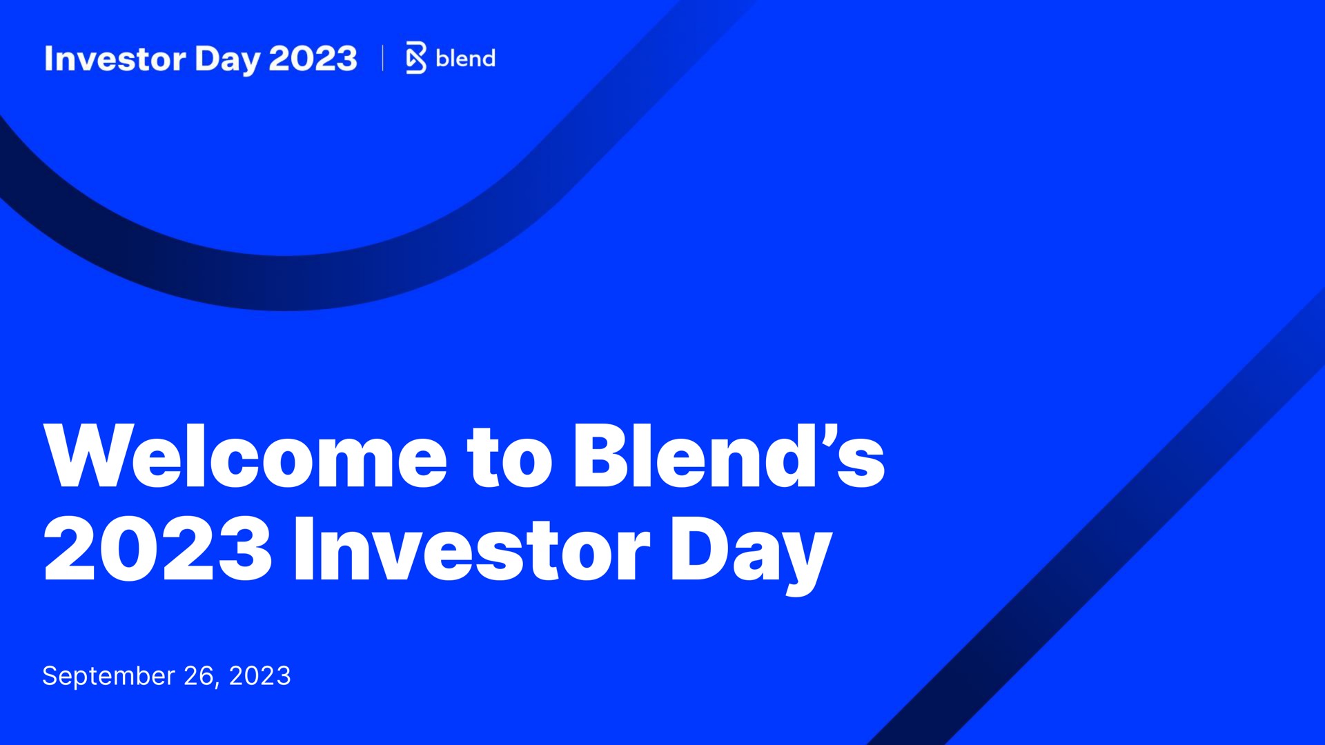 welcome to blend investor day | Blend
