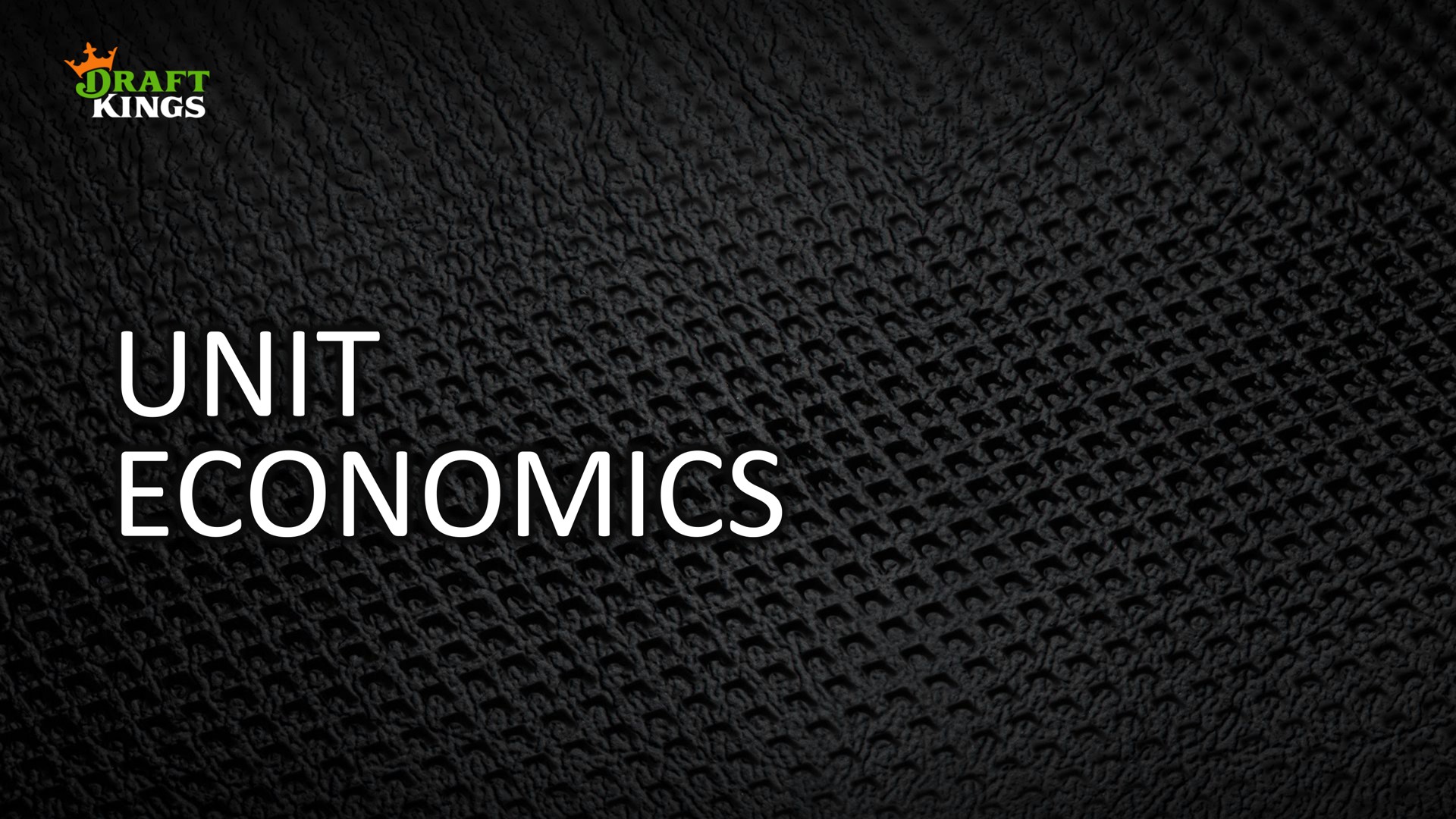 unit economics kings | DraftKings