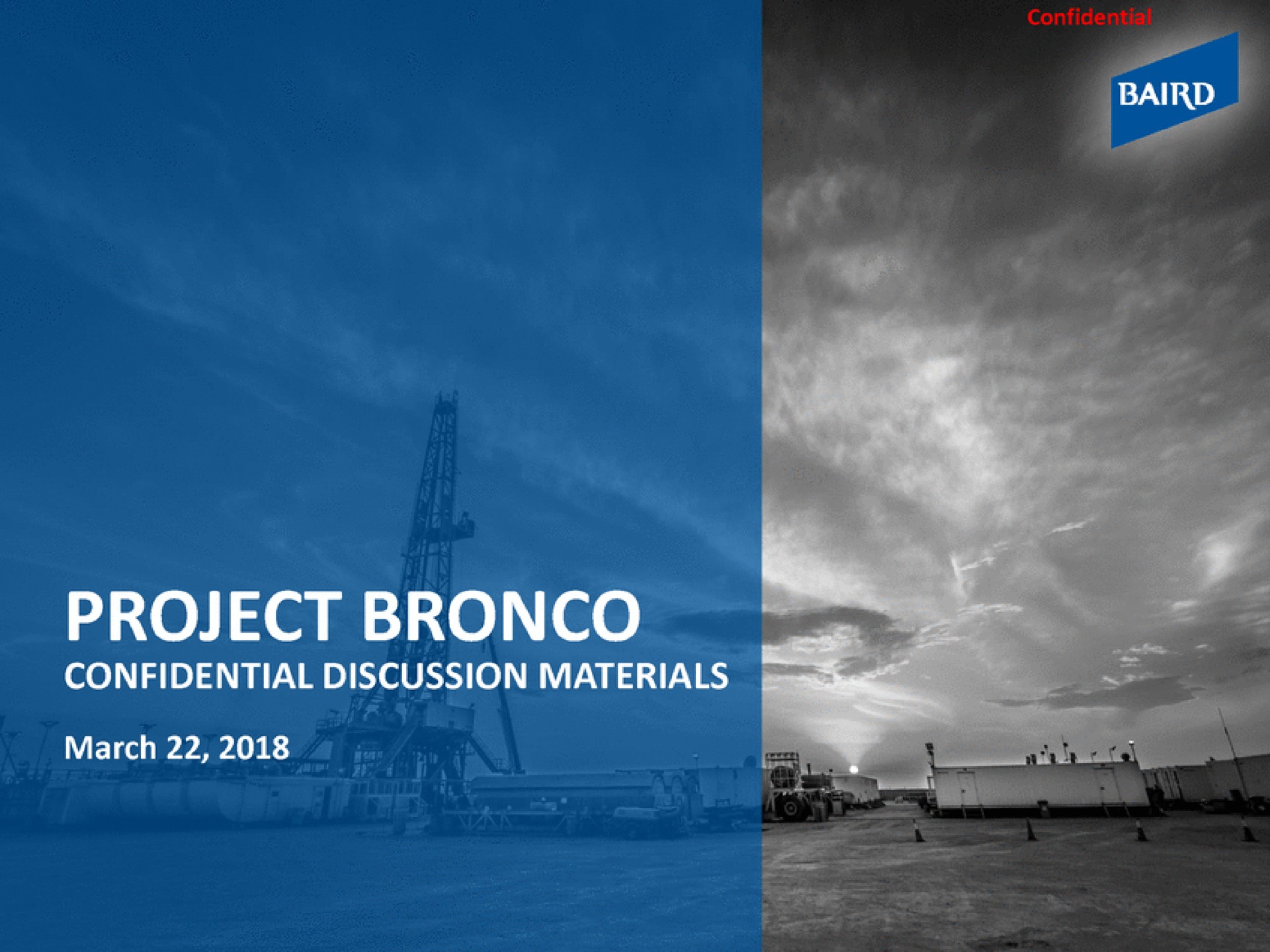 confidential discussion materials project bronco | Baird