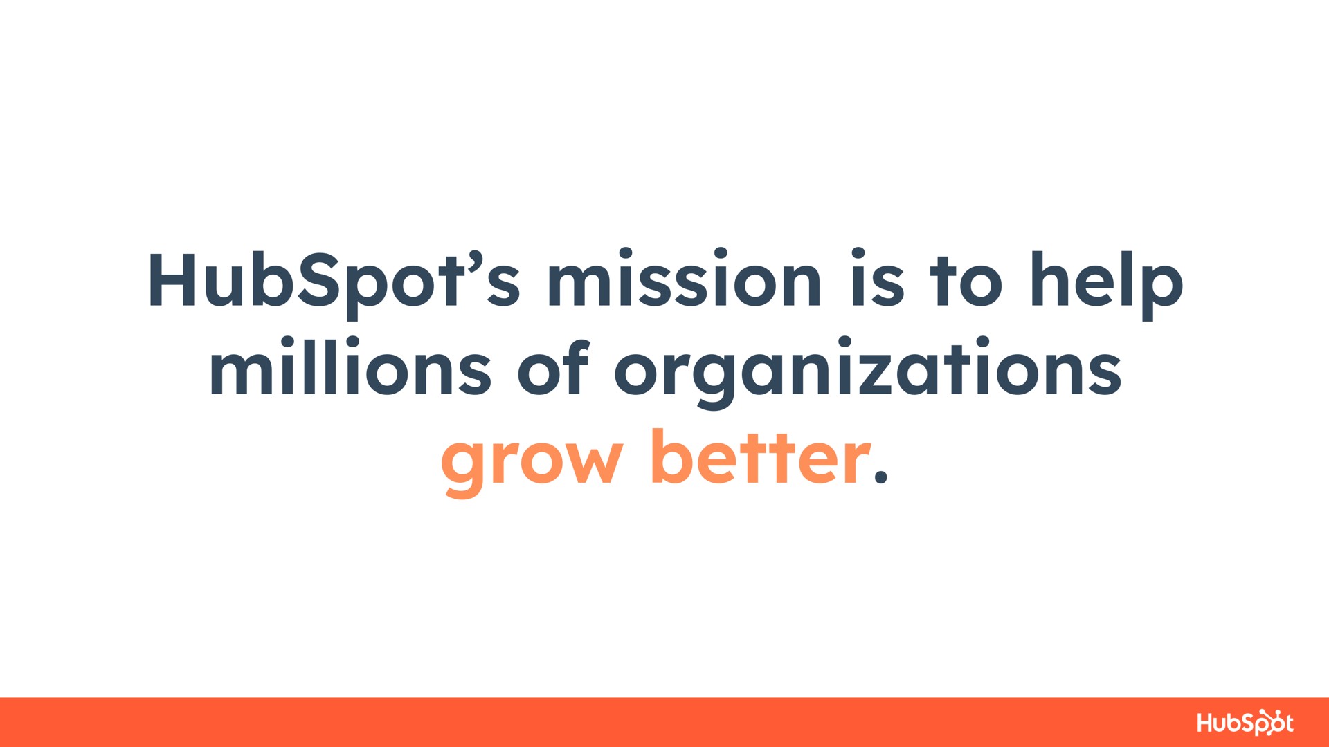 mission is to help millions of organizations grow better a els | Hubspot