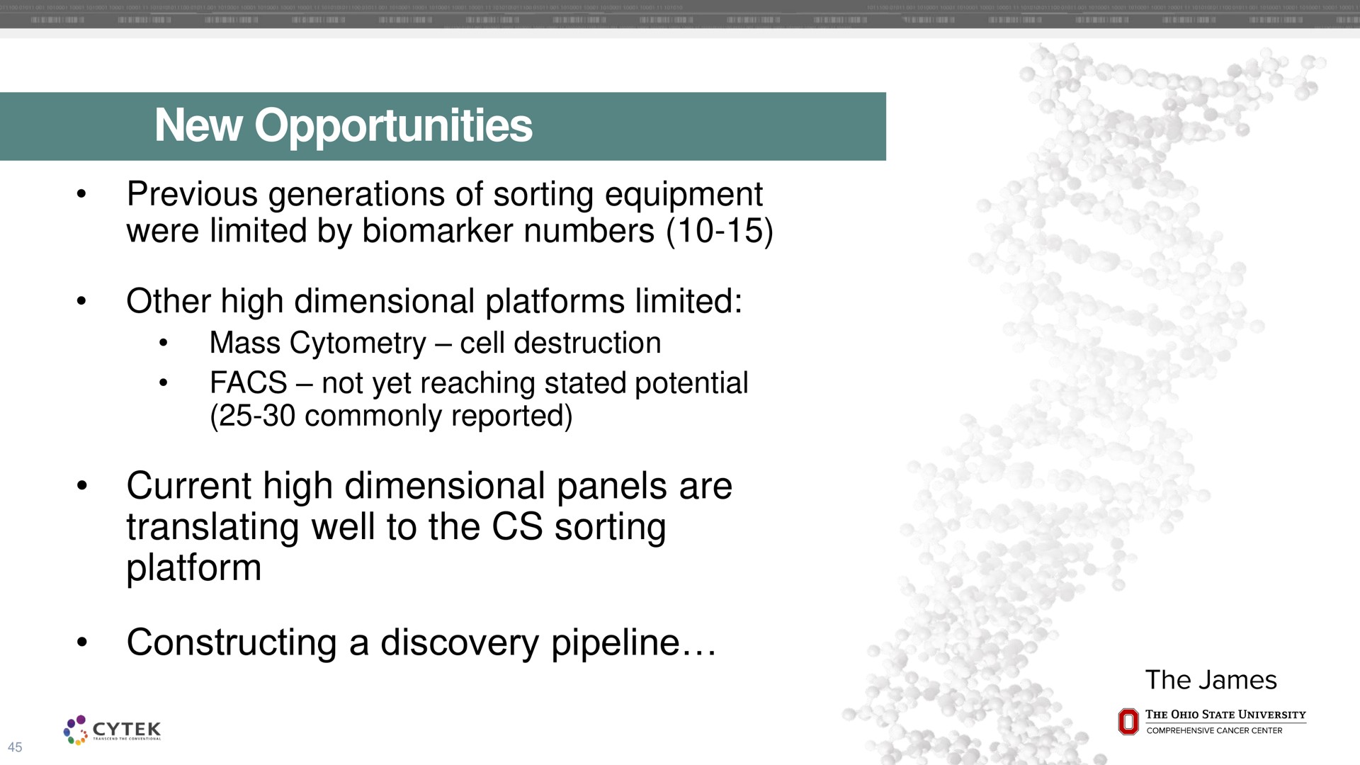 new opportunities current high dimensional panels are translating well to the sorting platform constructing a discovery pipeline previous generations of equipment were limited by numbers other platforms limited | Cytek