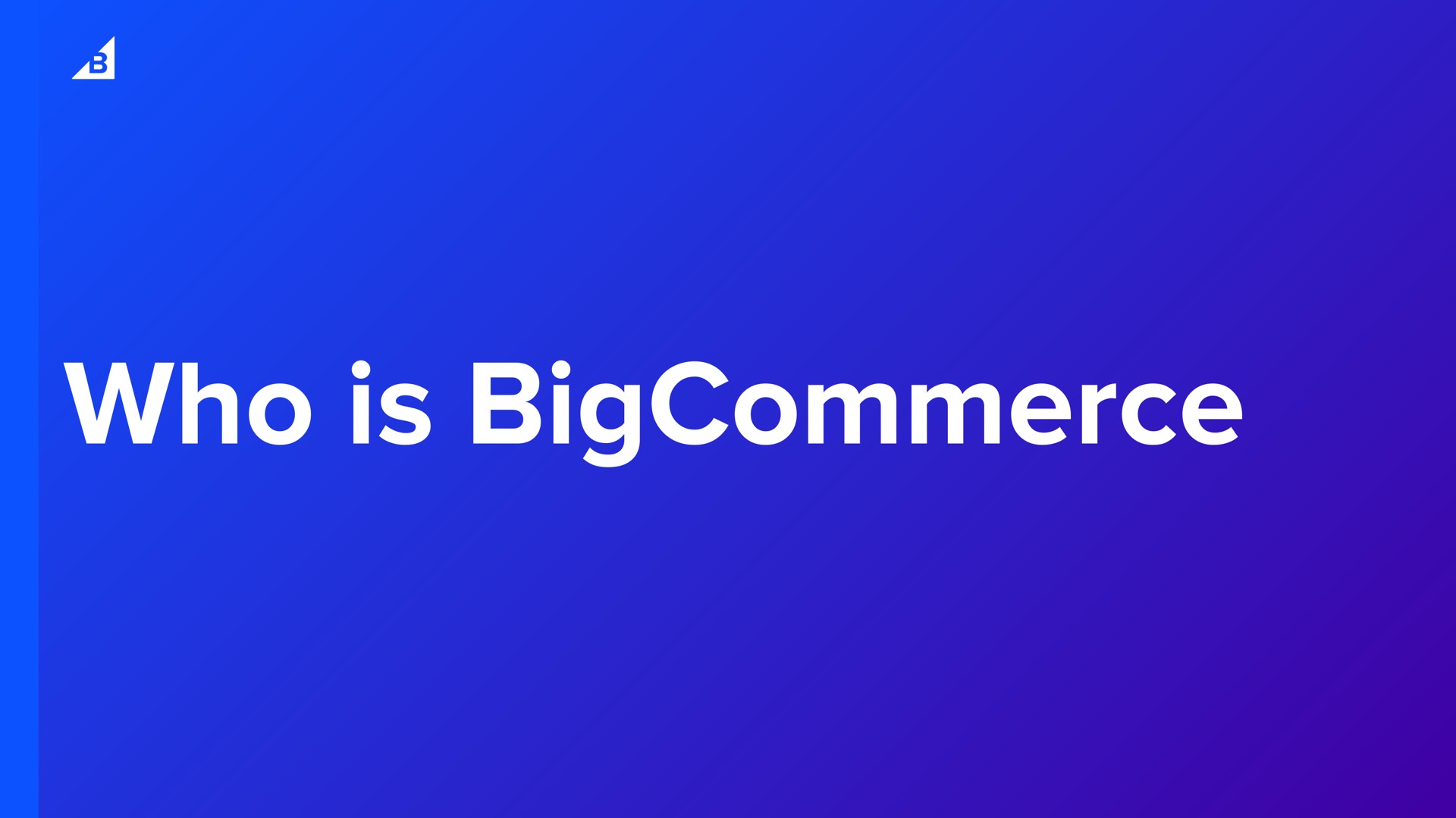 who is | BigCommerce