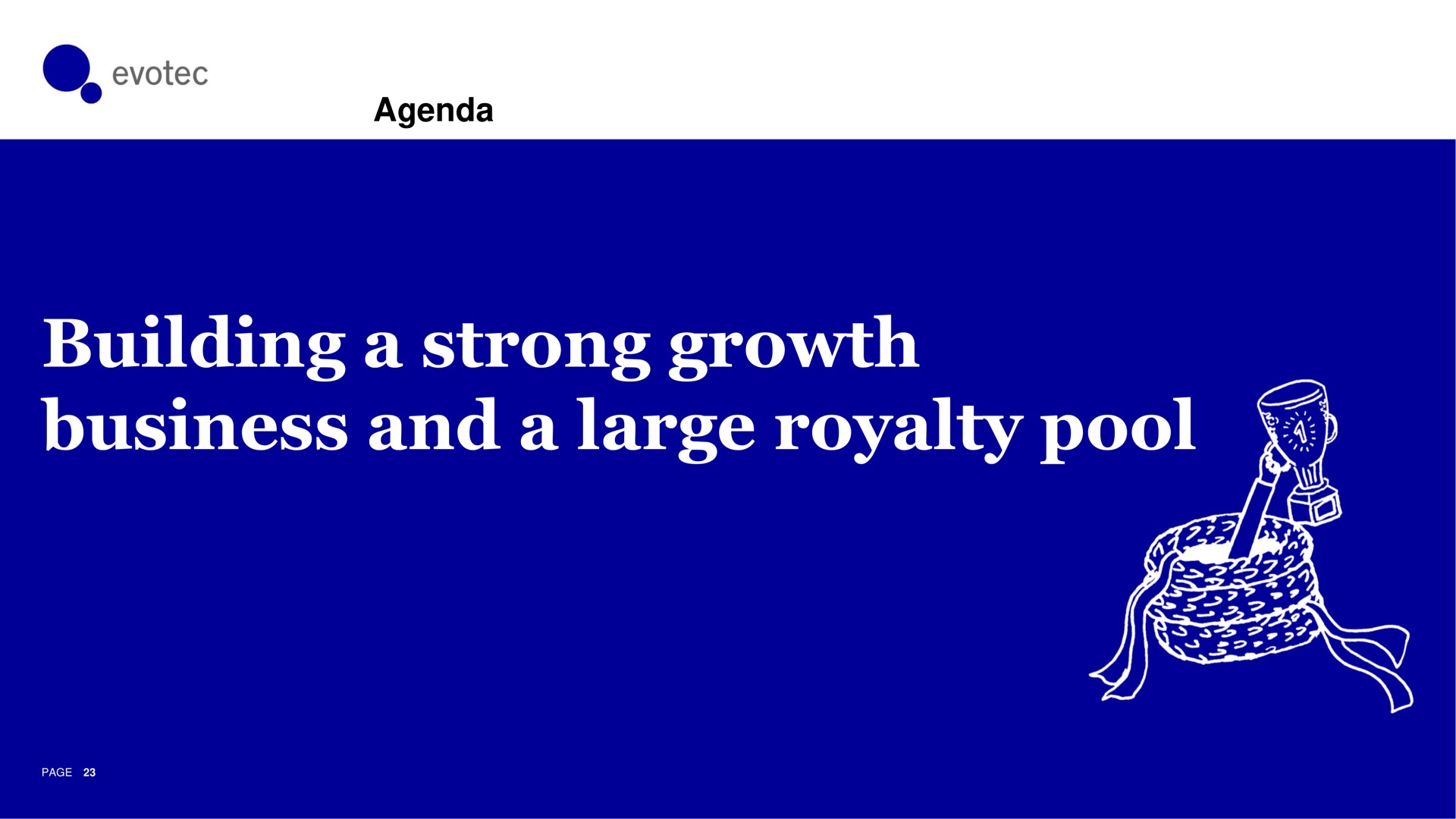 agenda building a strong growth business and a large royalty pool | Evotec