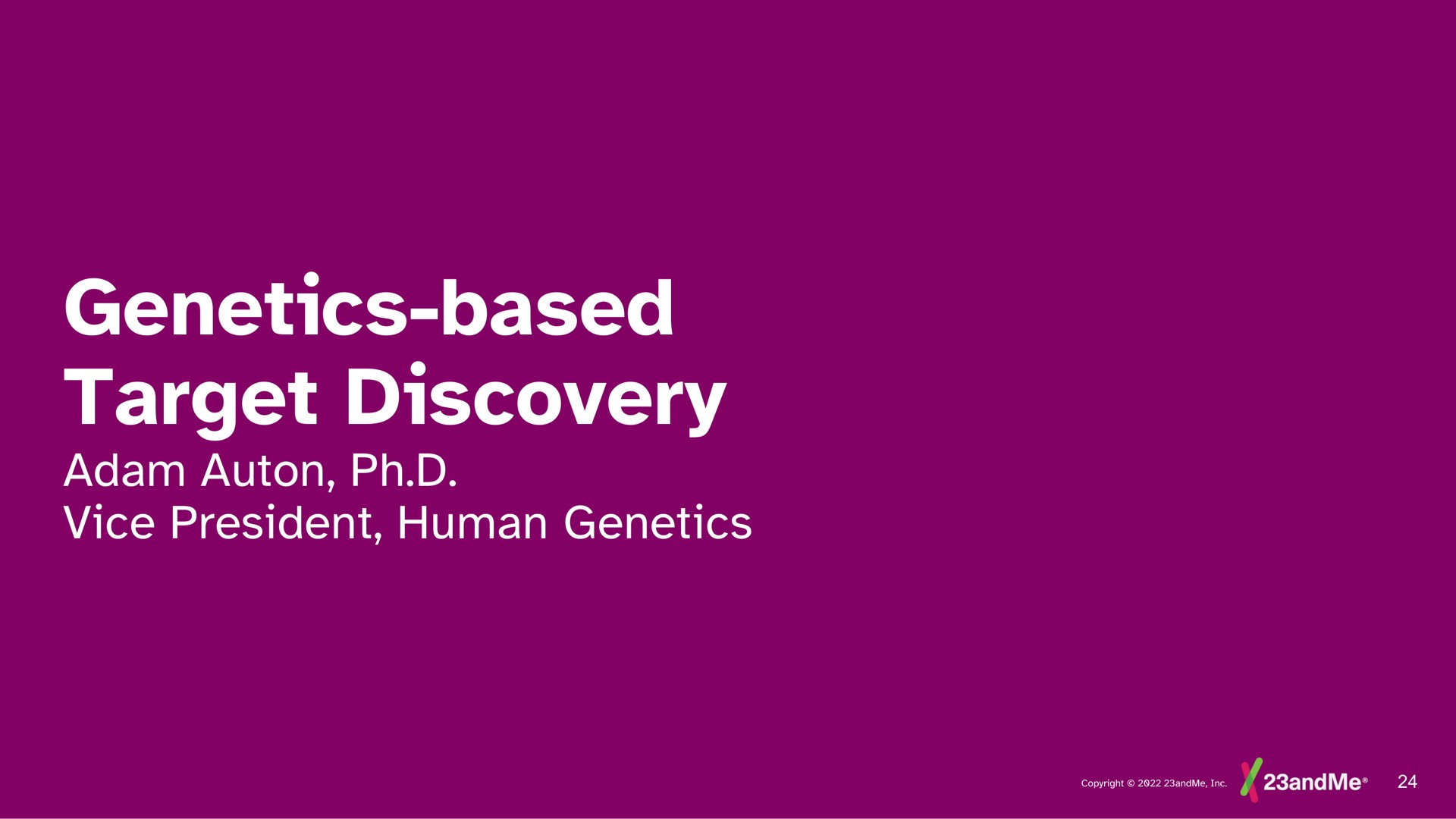 genetics based target discovery vice president human genetics | 23andMe