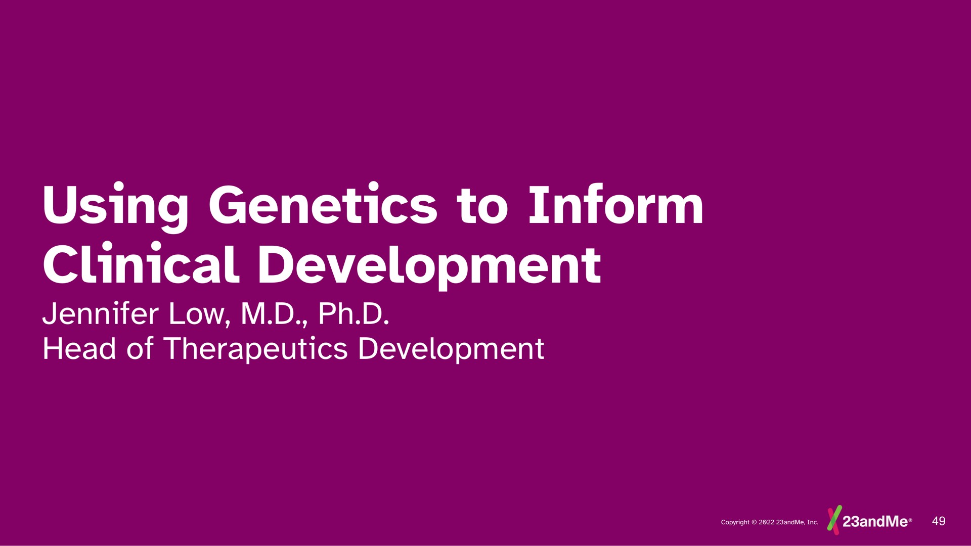 using genetics to inform clinical development low head of therapeutics development | 23andMe
