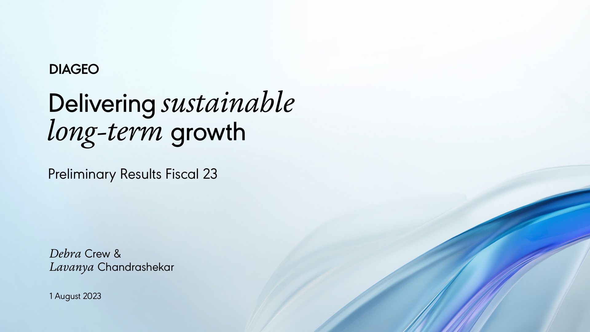 delivering sustainable long term growth preliminary results fiscal crew | Diageo