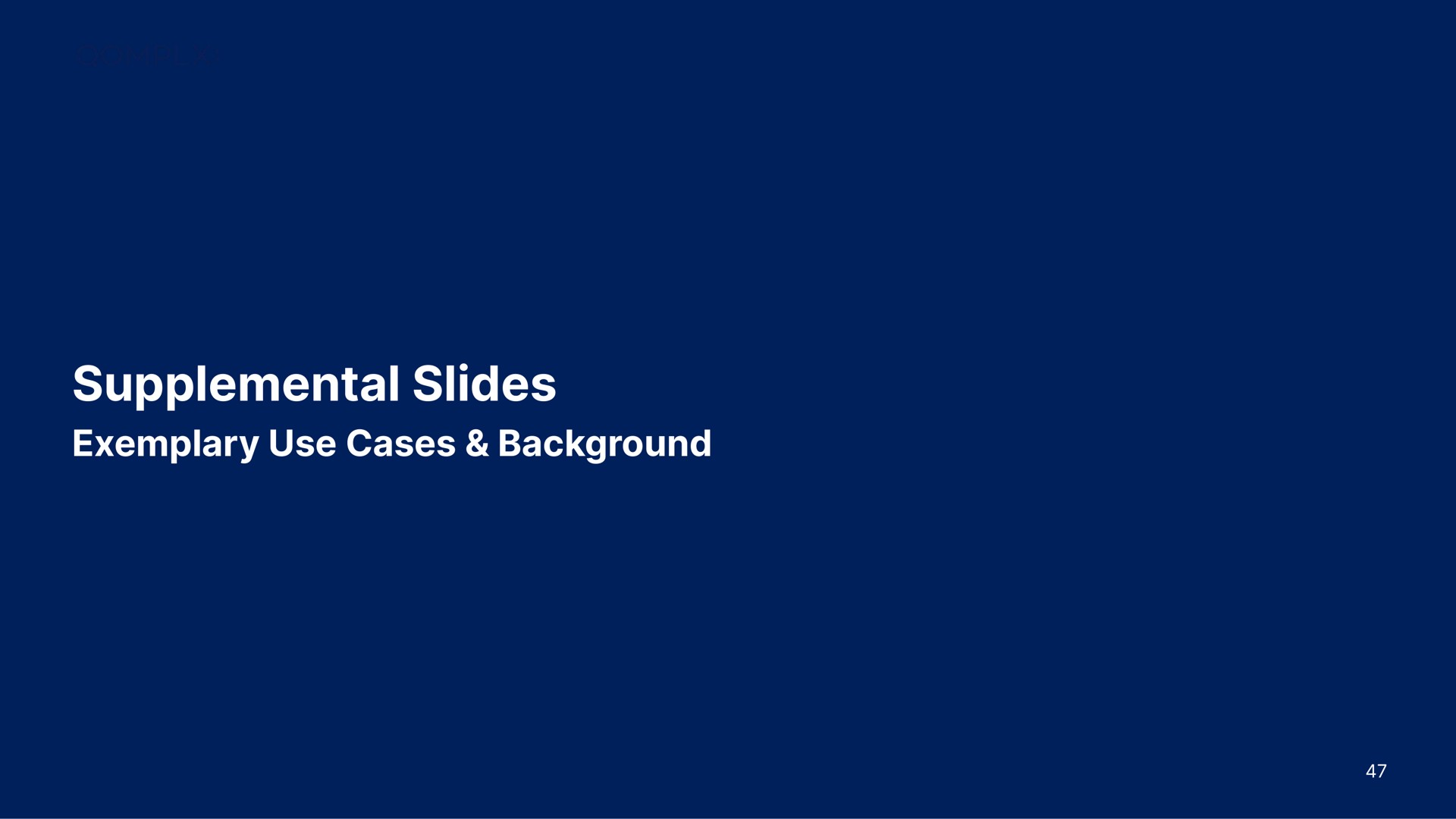 supplemental slides exemplary use cases background | Qomplx