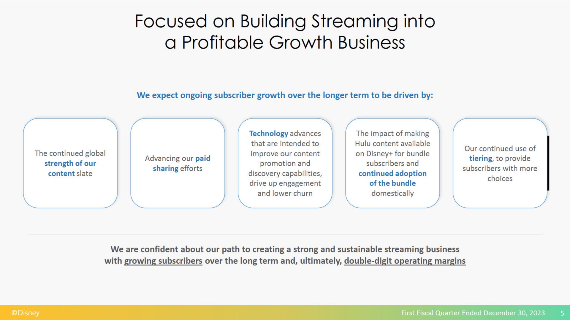 focused on building streaming into a profitable growth business | Disney