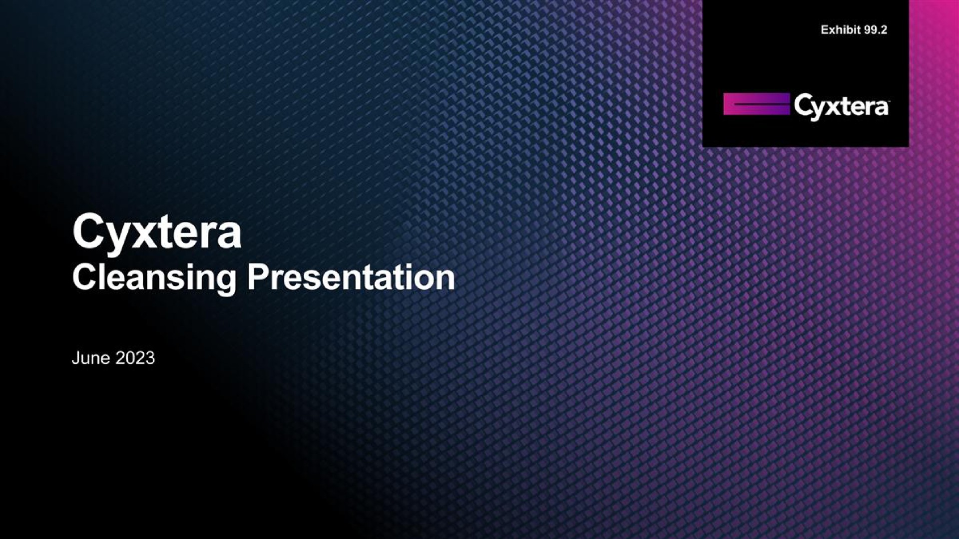 cleansing presentation | Cyxtera