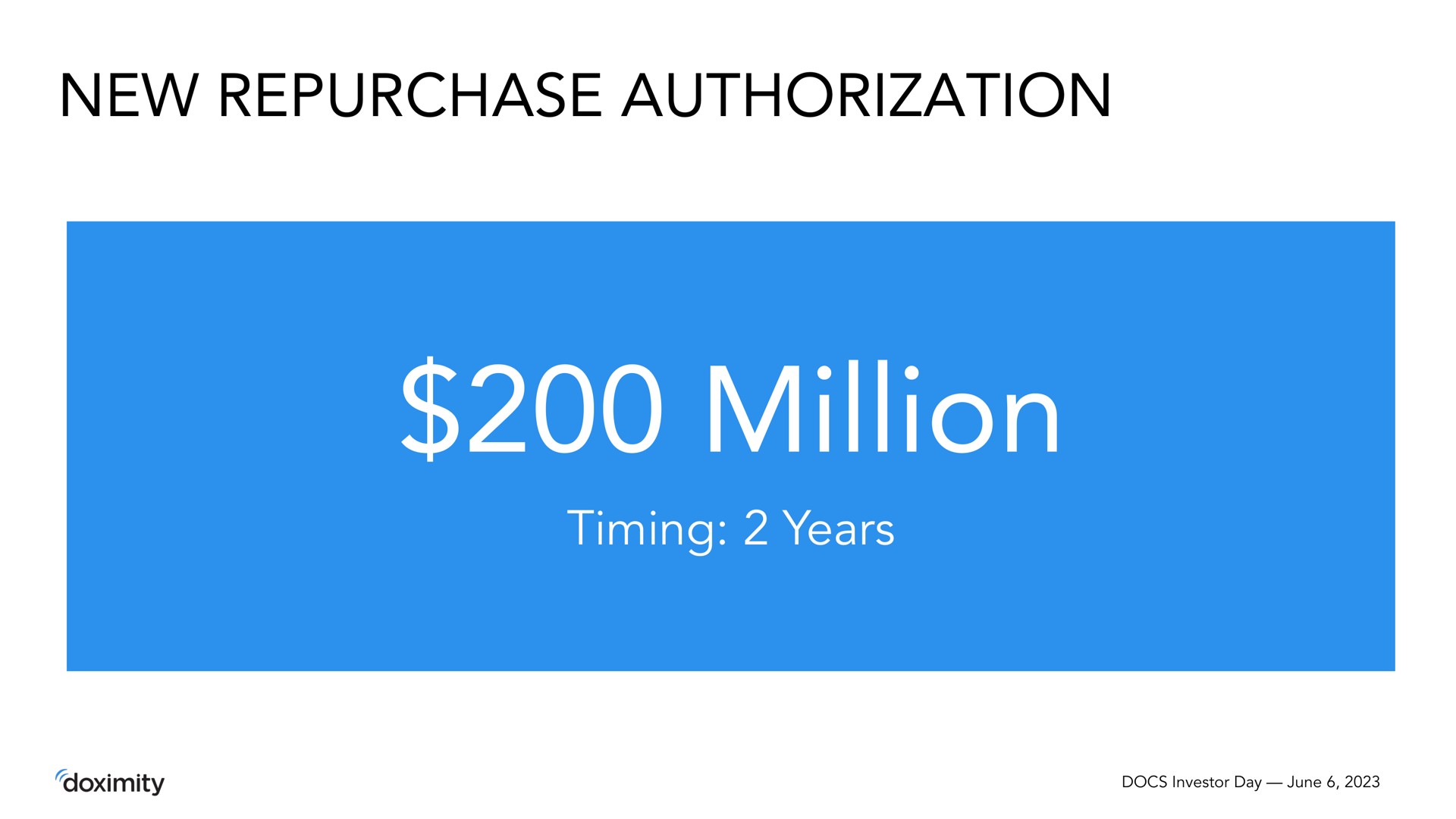new repurchase authorization million timing years | Doximity