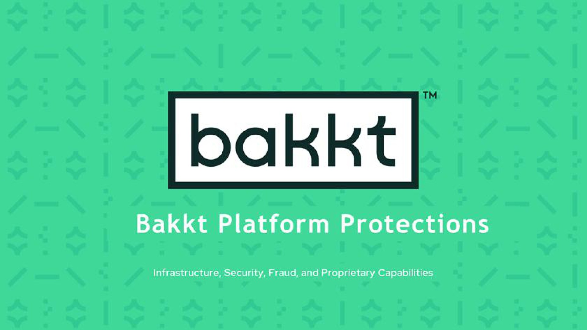 platform protections | Bakkt
