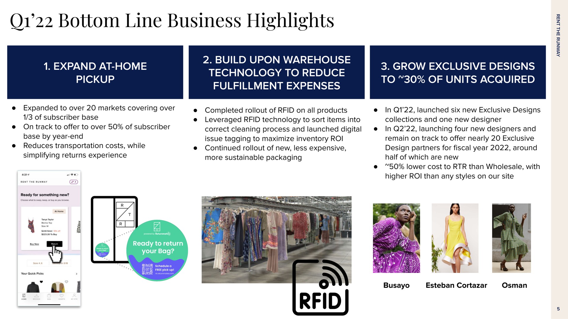 bottom line business highlights expand at home pickup build upon warehouse technology to reduce fulfillment expenses grow exclusive designs to of units acquired | Rent The Runway