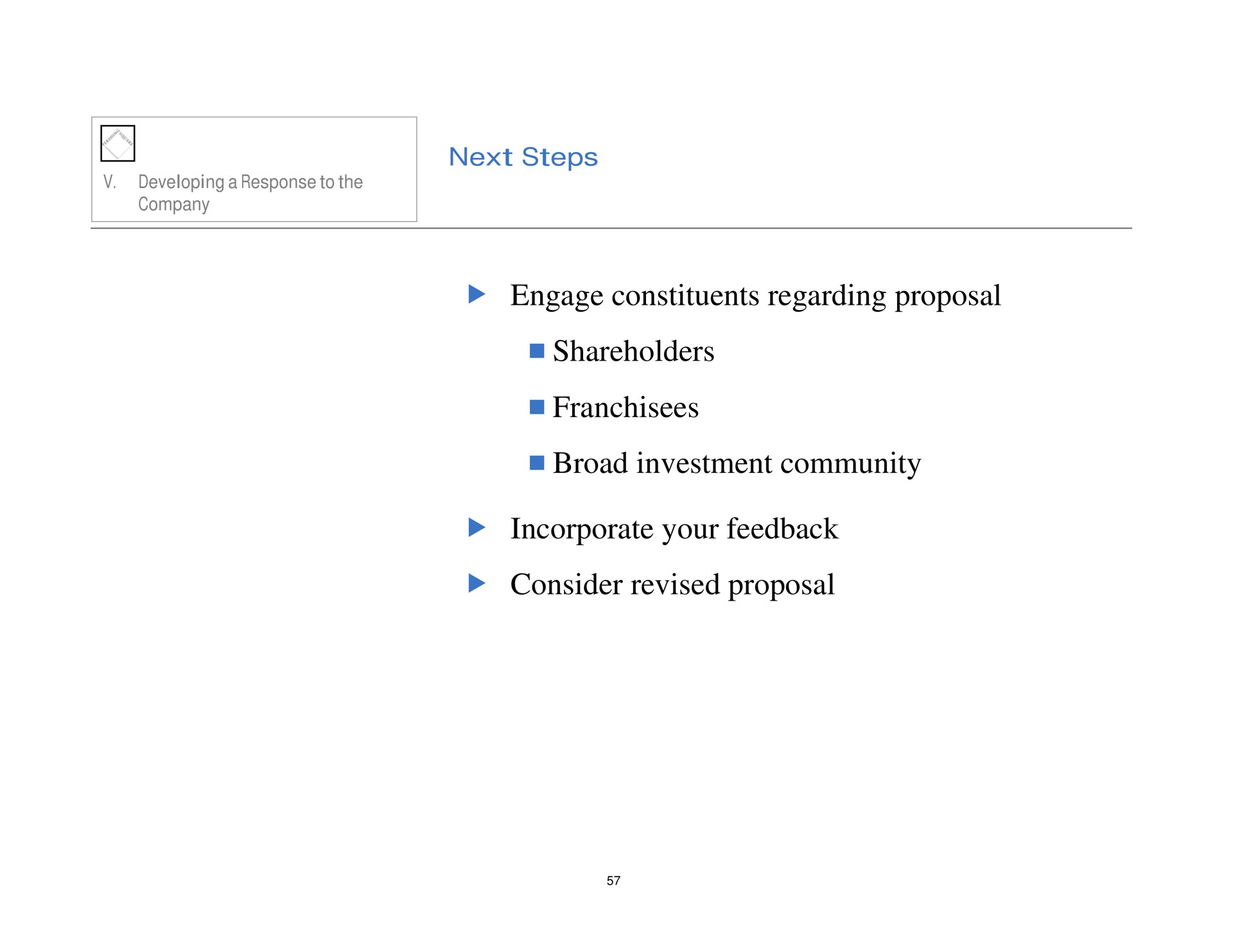 next steps engage constituents regarding proposal shareholders franchisees broad investment community incorporate your feedback consider revised proposal | Pershing Square