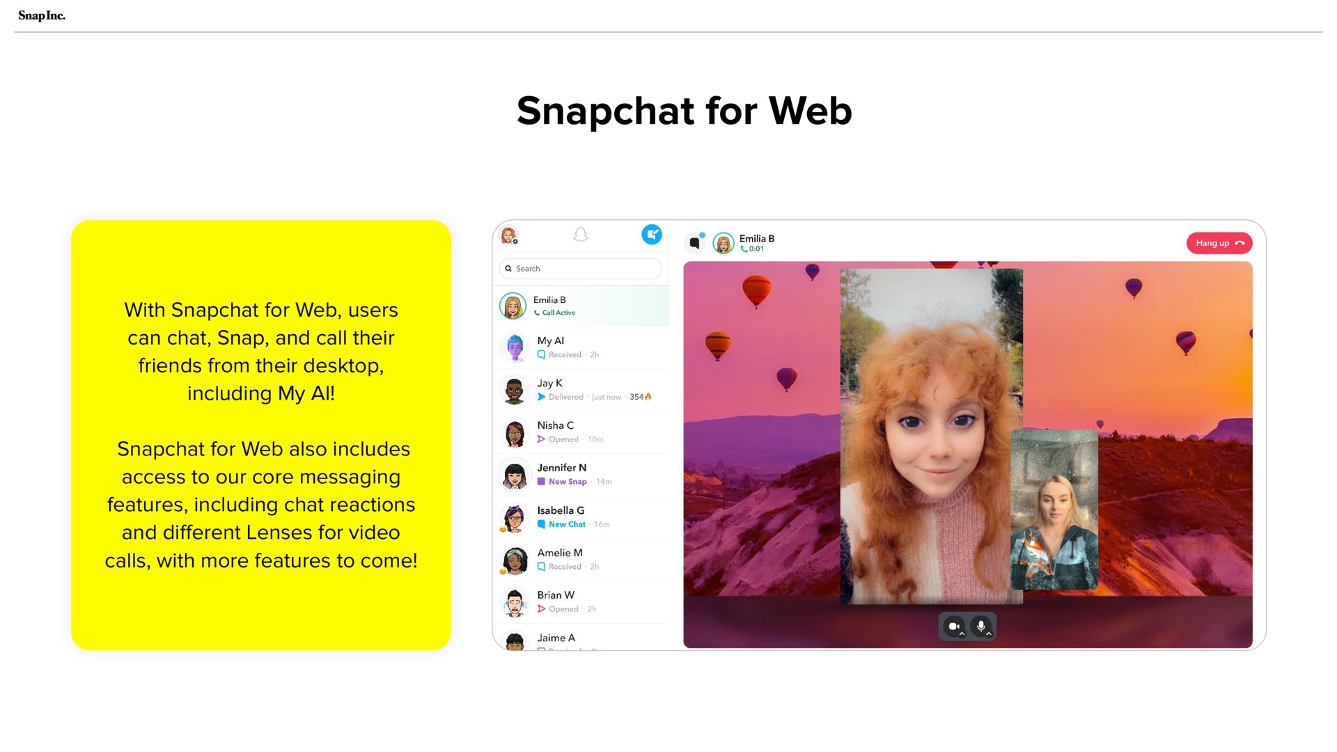 for web with users including my also includes access to our core messaging and different lenses video calls with more features to come so aint be | Snap Inc