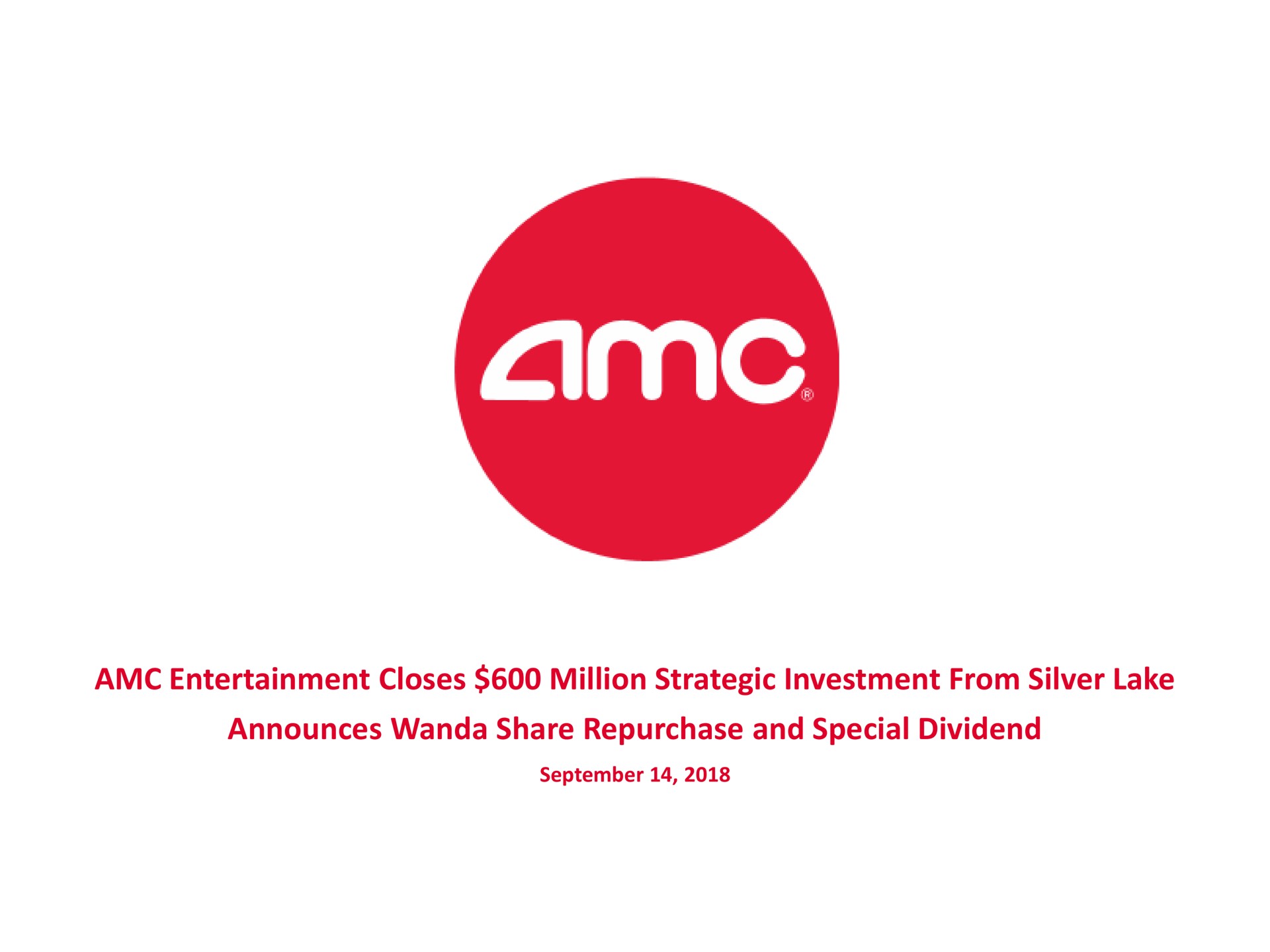 entertainment closes million strategic investment from silver lake announces share repurchase and special dividend | AMC