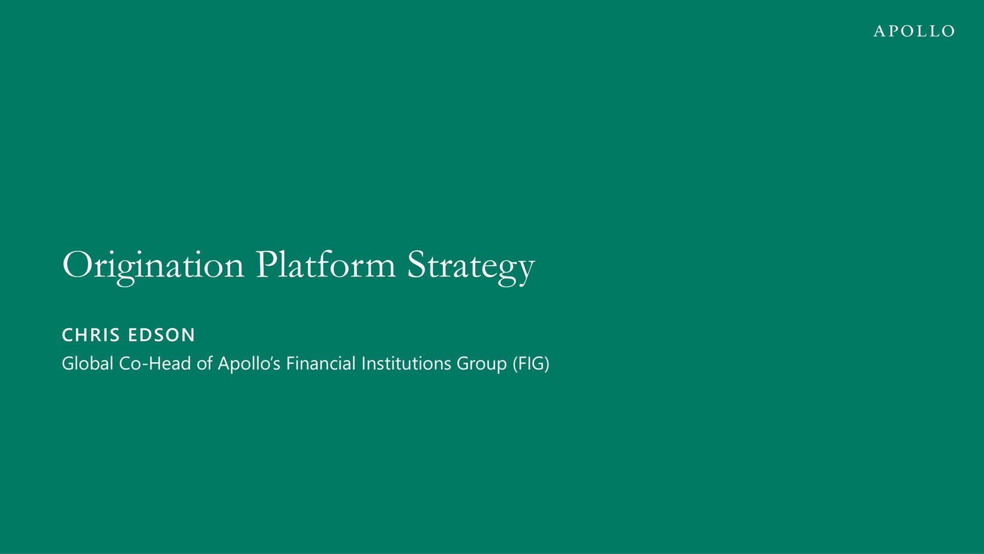 origination platform strategy | Apollo Global Management