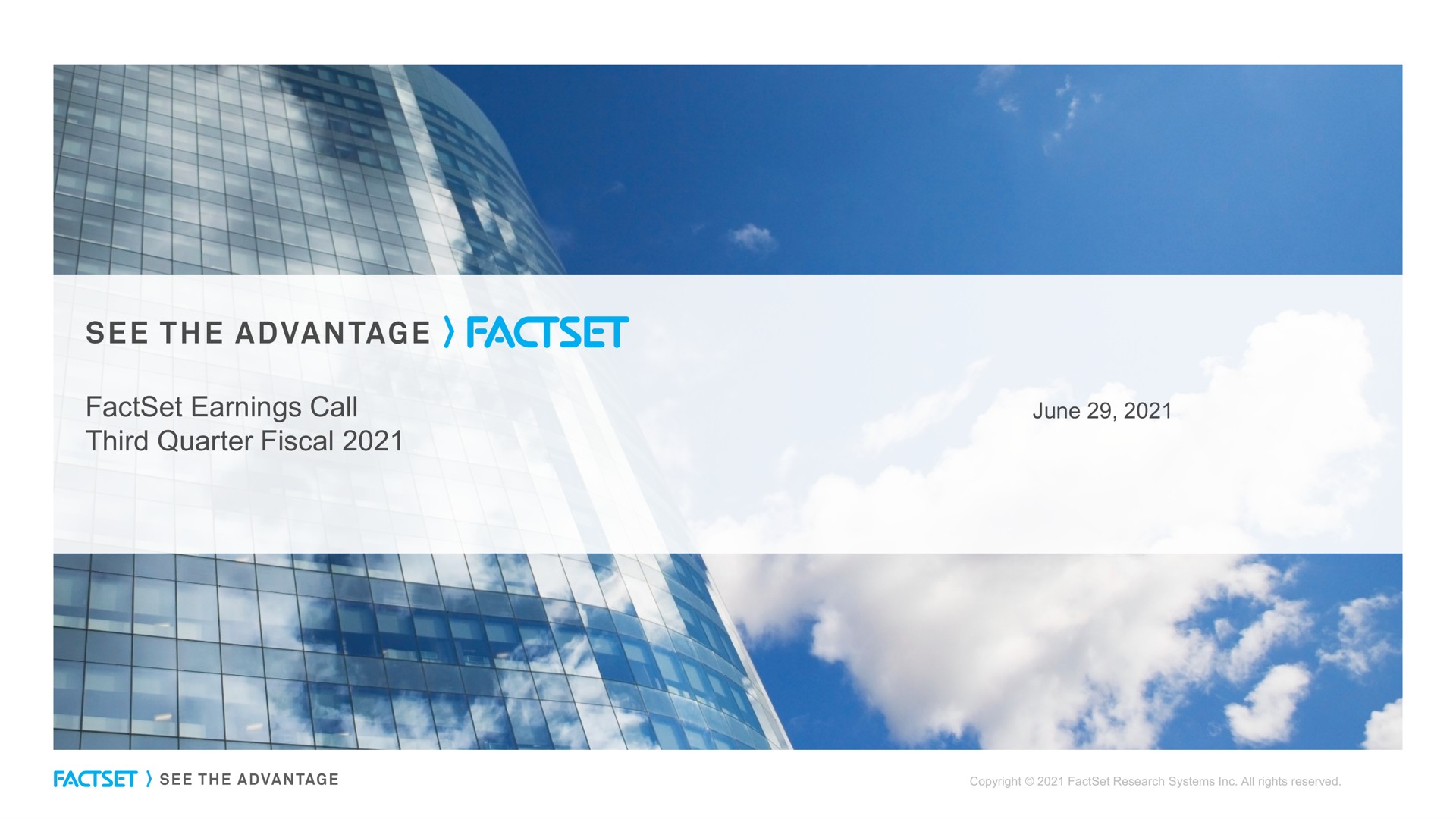 earnings call third quarter fiscal see the advantage june | Factset