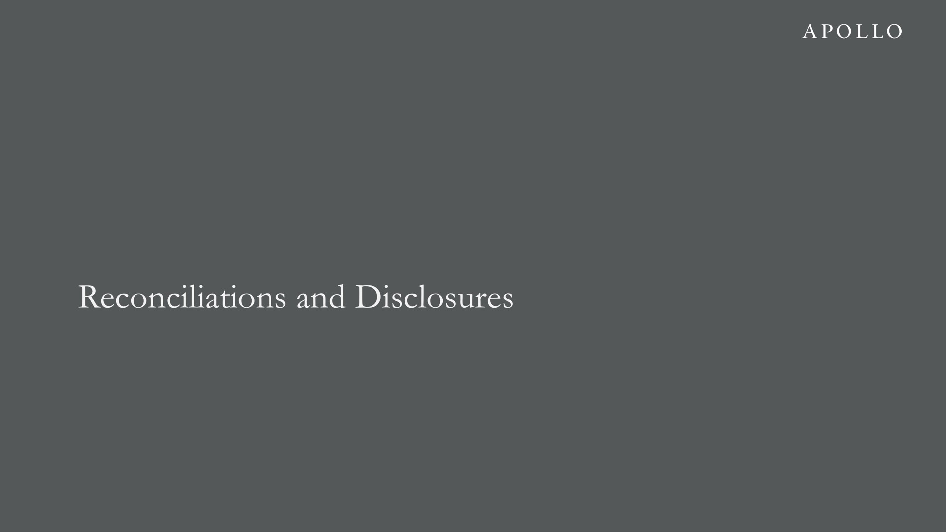 reconciliations and disclosures | Apollo Global Management