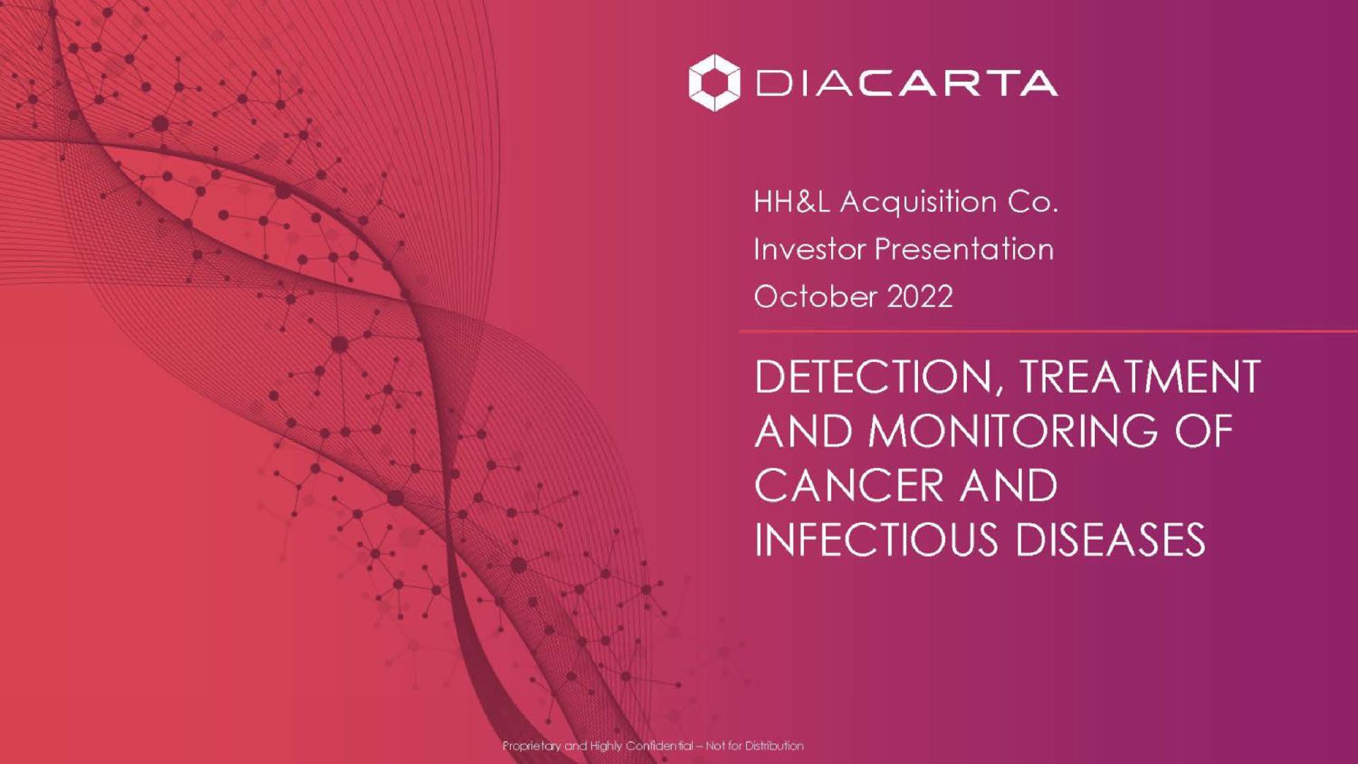 acquisition investor presentation detection treatment and monitoring of of infectious diseases | DiaCarta