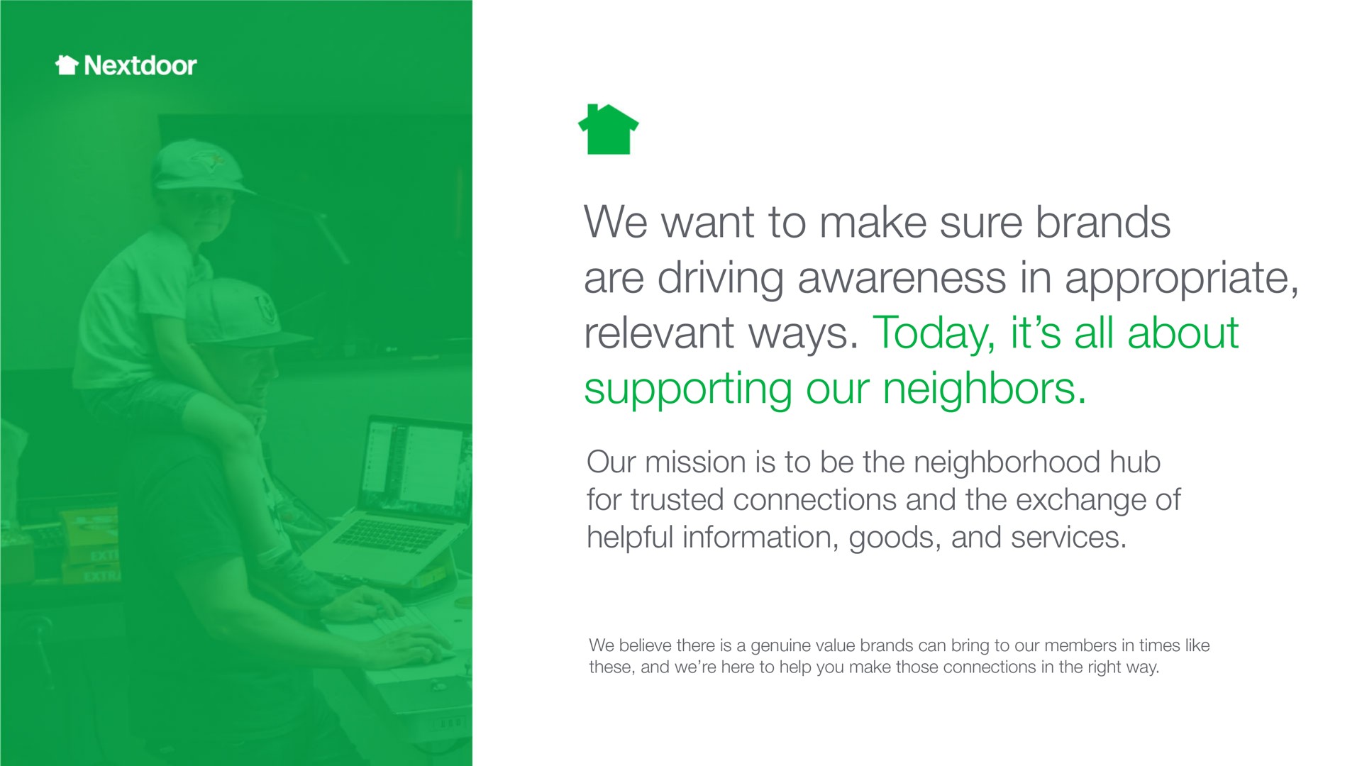 we want to make sure brands are driving awareness in appropriate relevant ways today it all about supporting our neighbors | Nextdoor