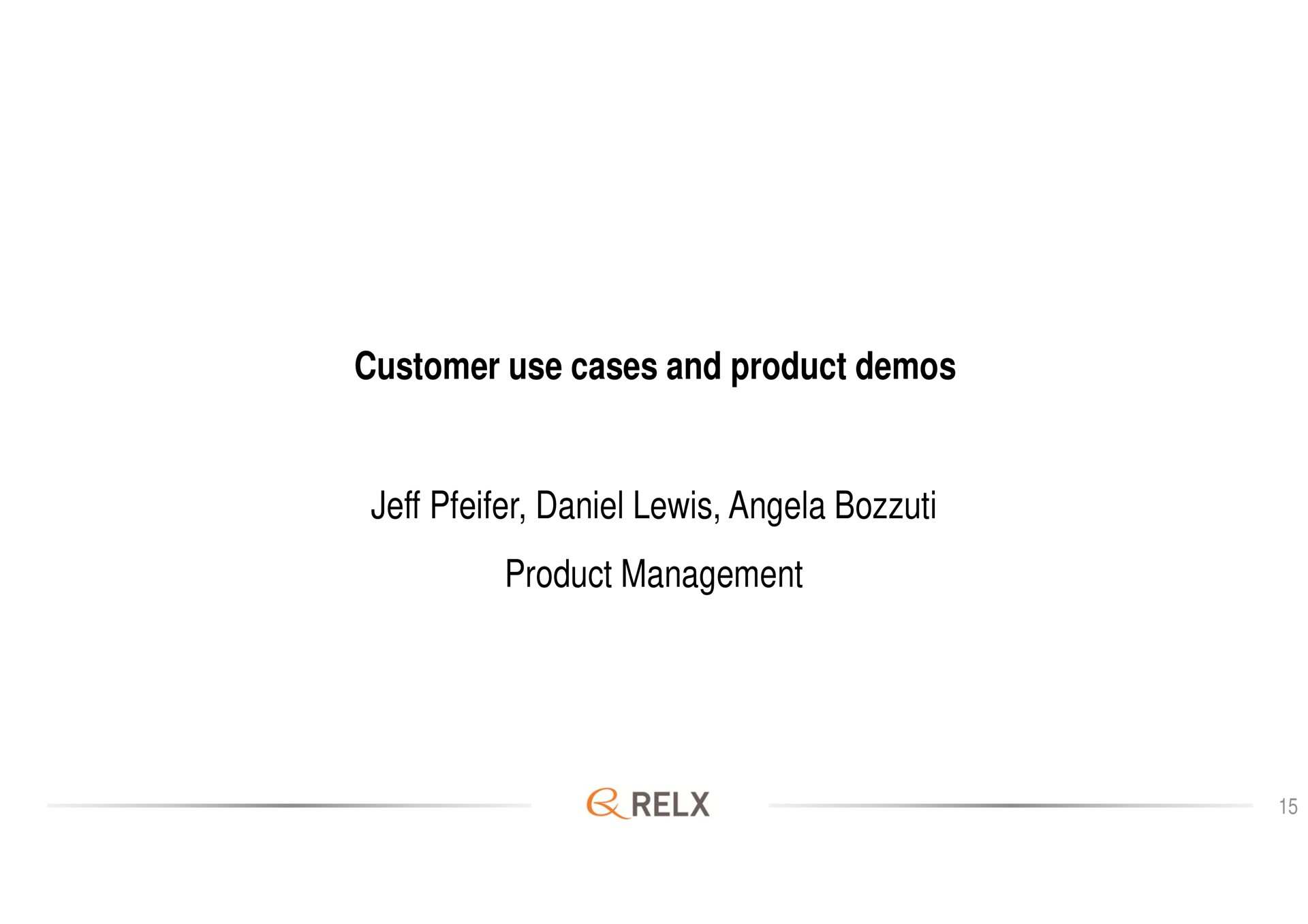 customer use cases and product jeff lewis product management | RELX