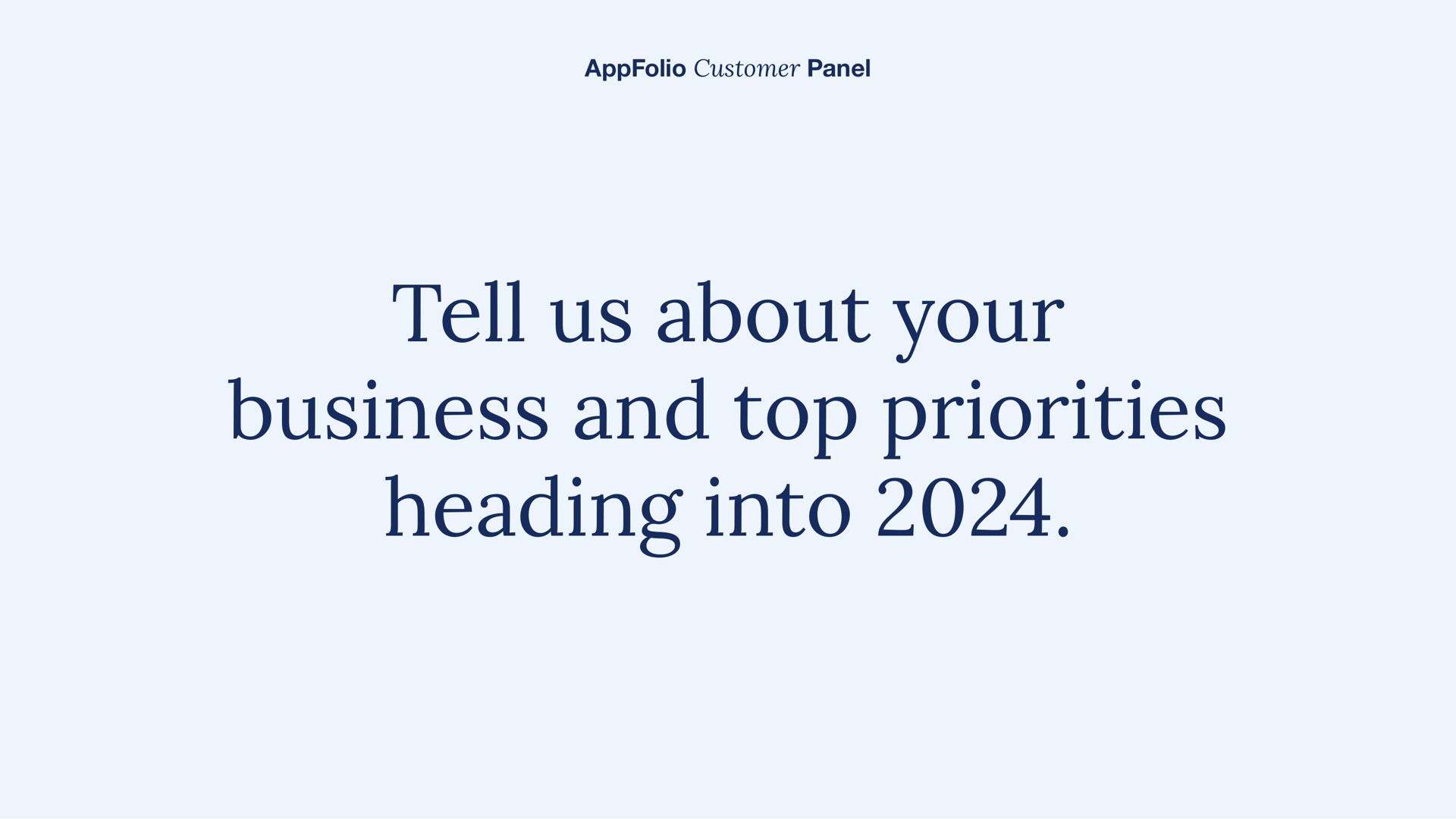 tell us about your business and top priorities heading into | AppFolio