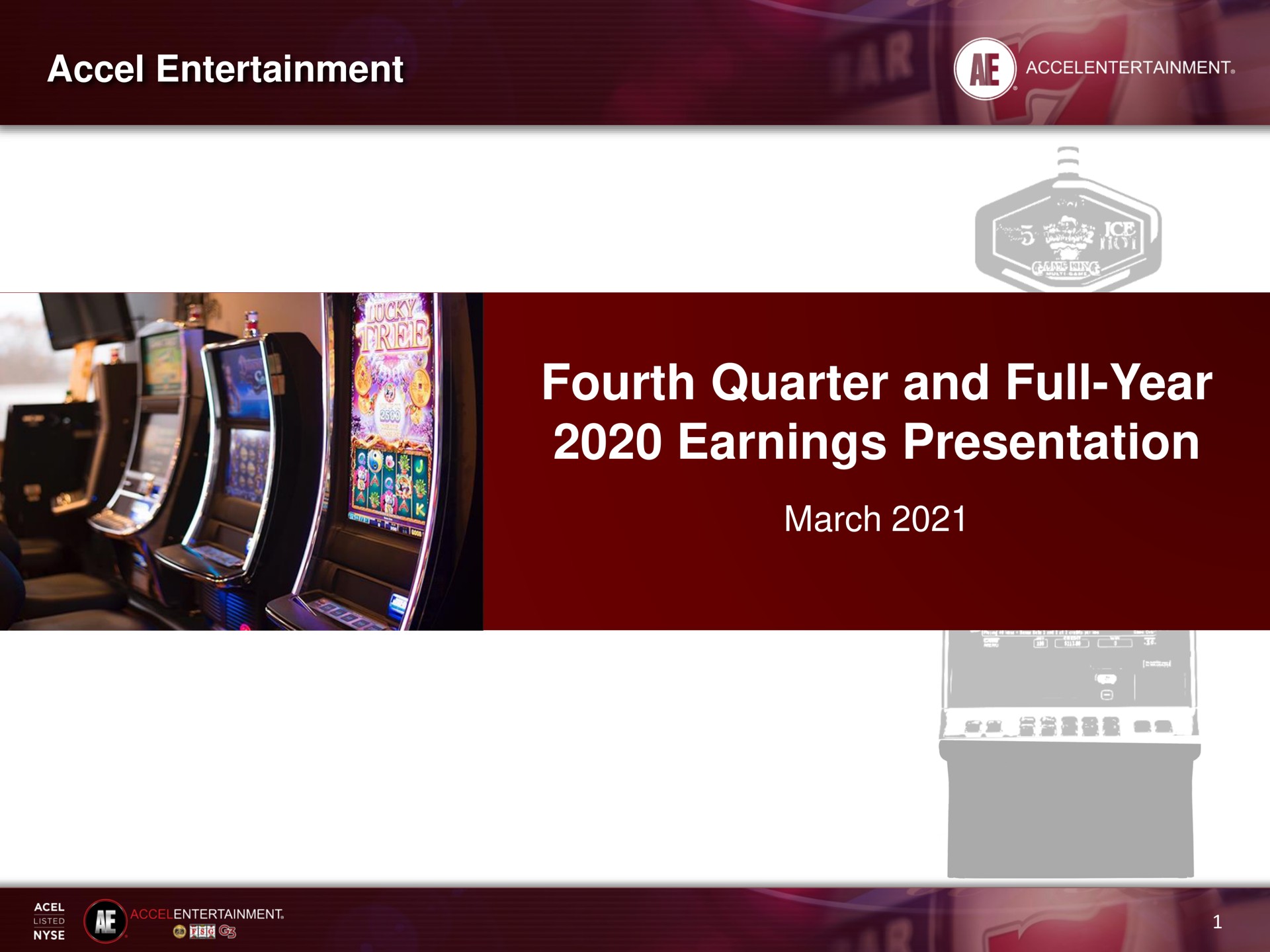 entertainment fourth quarter and full year earnings presentation march | Accel Entertaiment