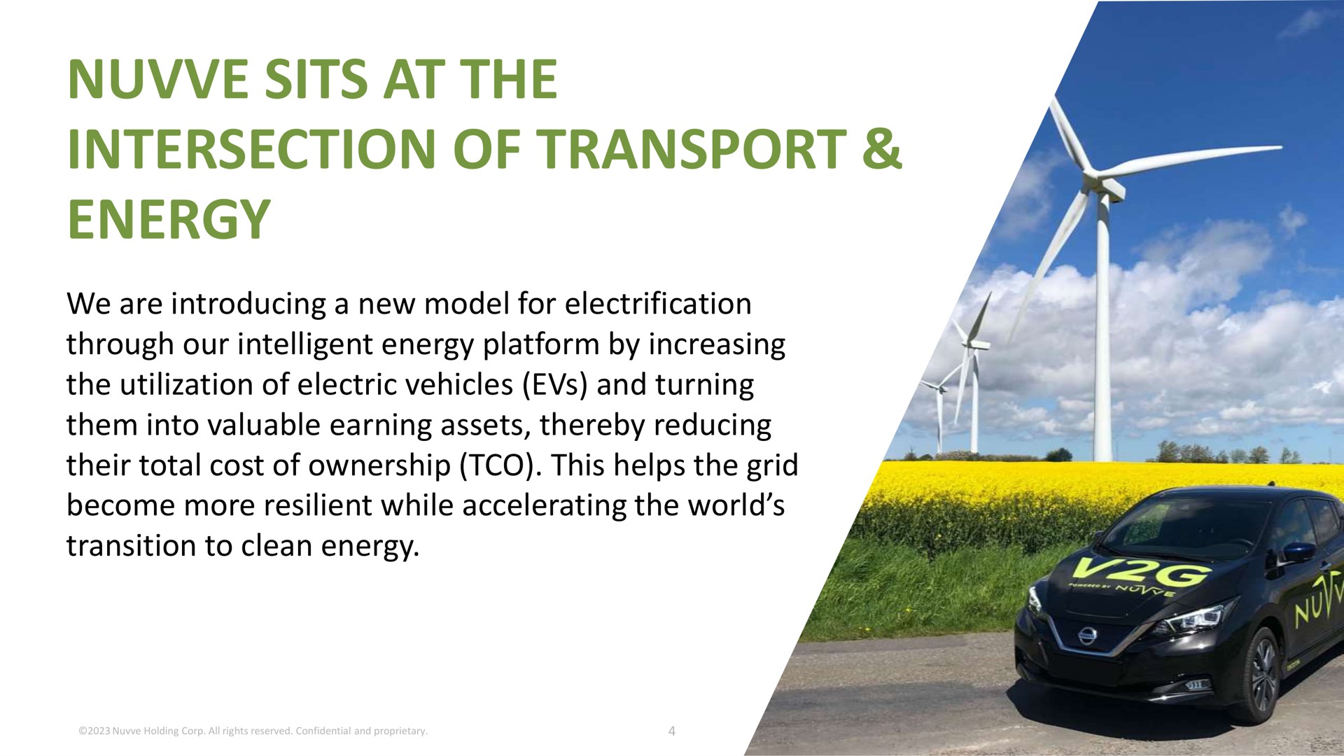 sits at the intersection of transport energy we are introducing a new model for electrification through our intelligent platform by increasing utilization electric vehicles and turning them into valuable earning assets thereby reducing their total cost ownership this helps grid become more resilient while accelerating world | Nuvve
