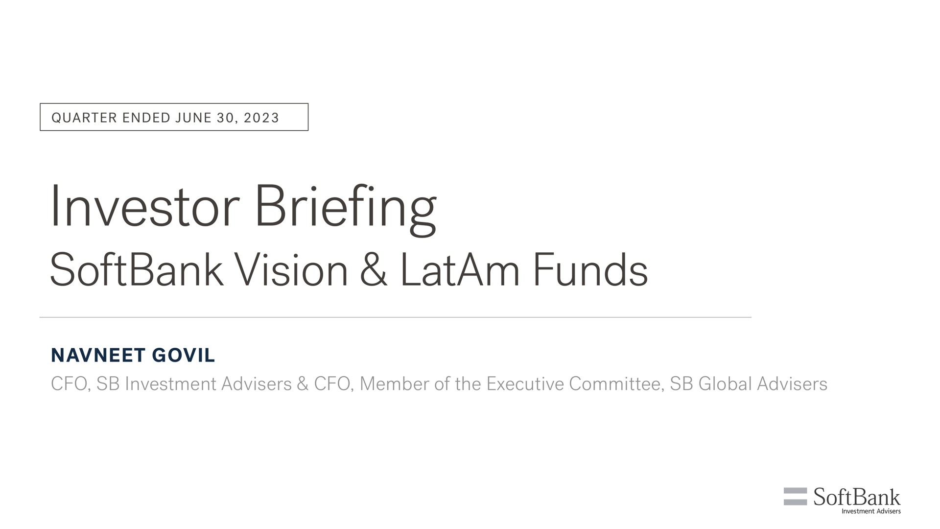 investor briefing vision funds investment advisers member of the executive committee global advisers | SoftBank