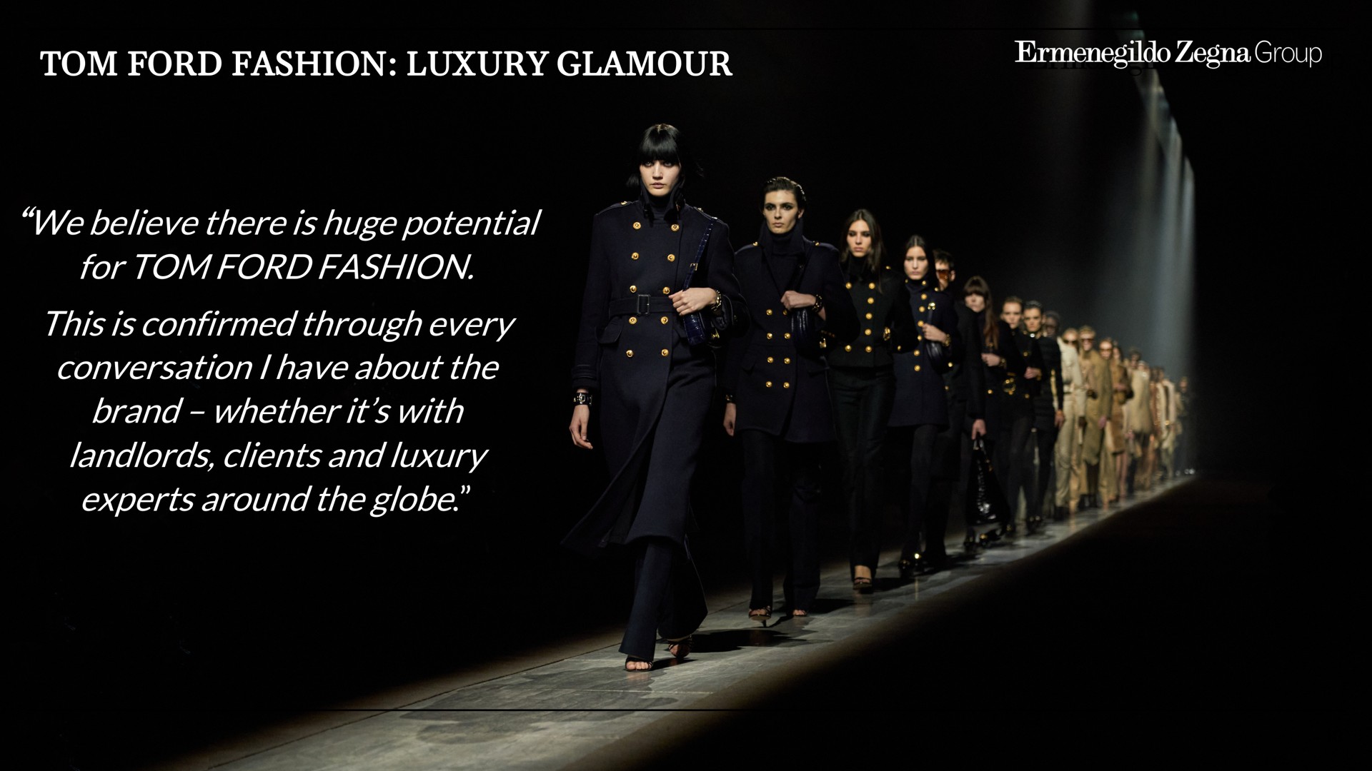 ford fashion luxury glamour we believe there is huge potential for ford fashion this is confirmed through every conversation i have about the brand whether it with landlords clients and luxury experts around the globe yas | Zegna