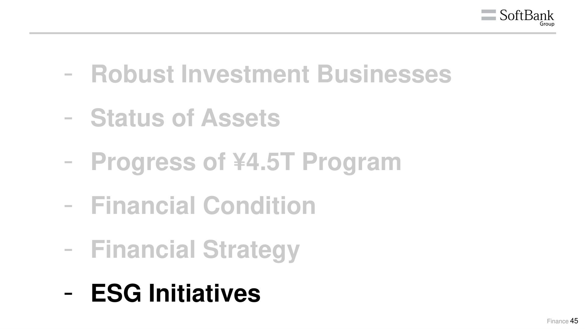 robust investment businesses status of assets progress of program financial condition financial strategy initiatives | SoftBank