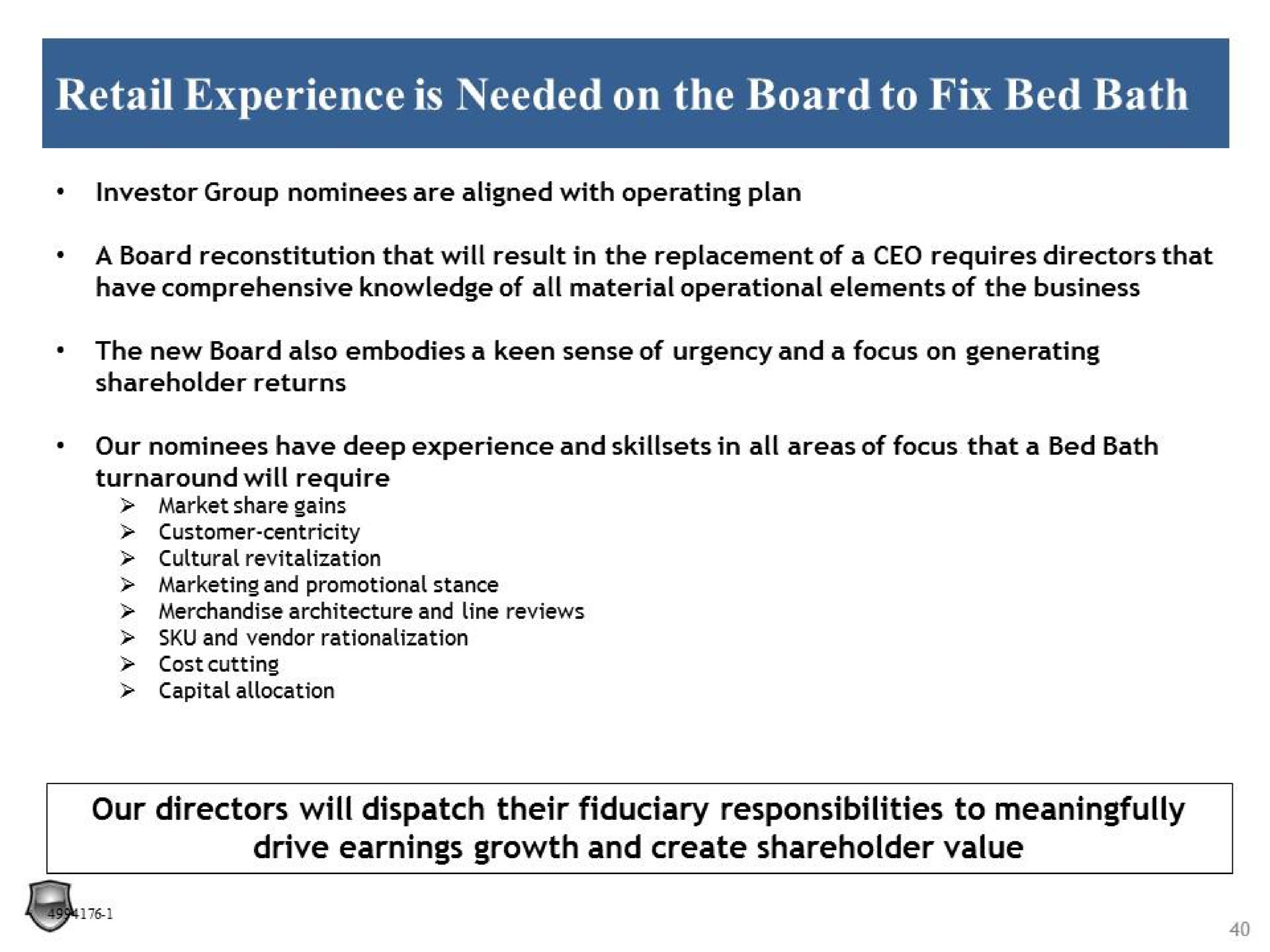 retail experience is needed on the board to fix bed bath our directors will dispatch their fiduciary responsibilities to meaningfully drive earnings growth and create shareholder value | Legion Partners