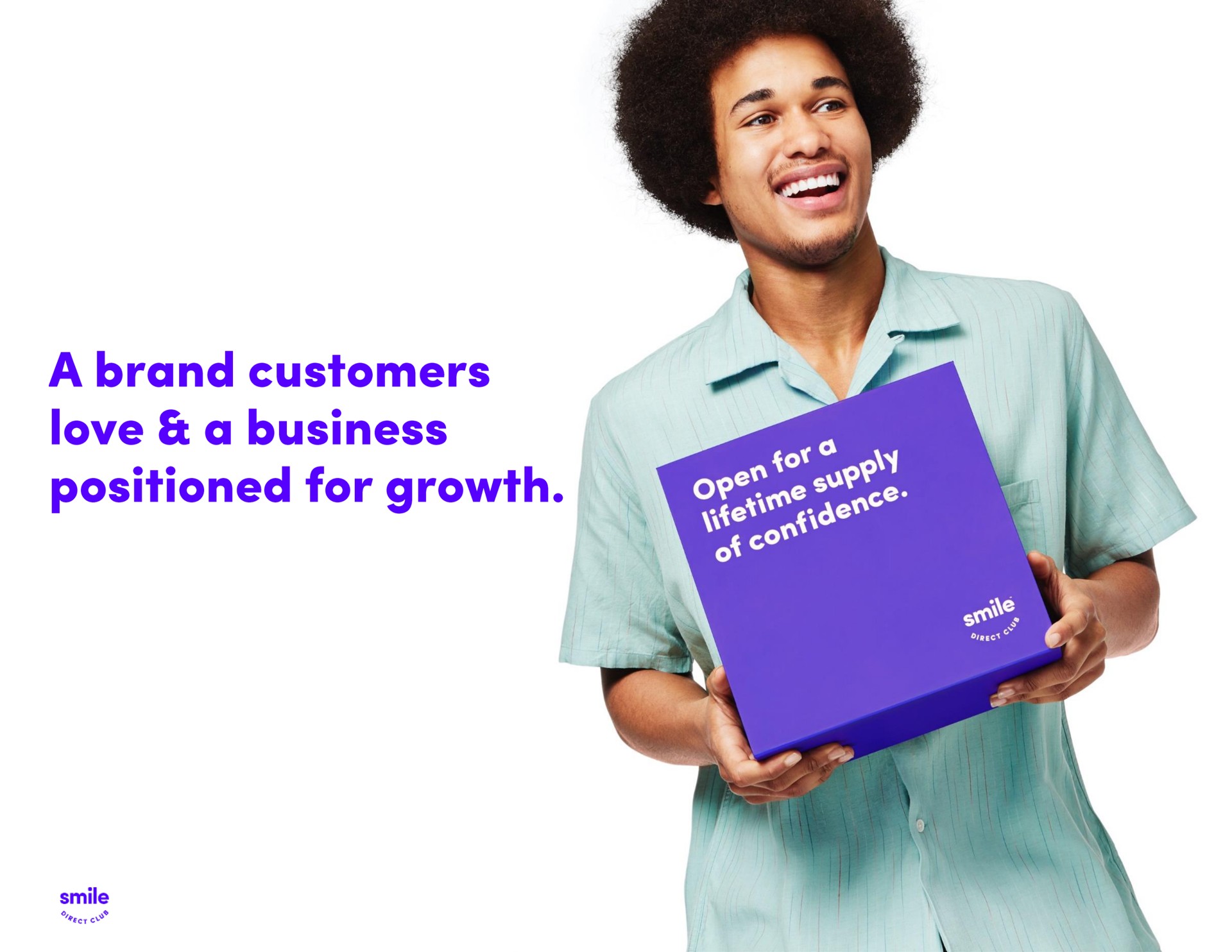 a brand customers love a business positioned for growth | SmileDirectClub