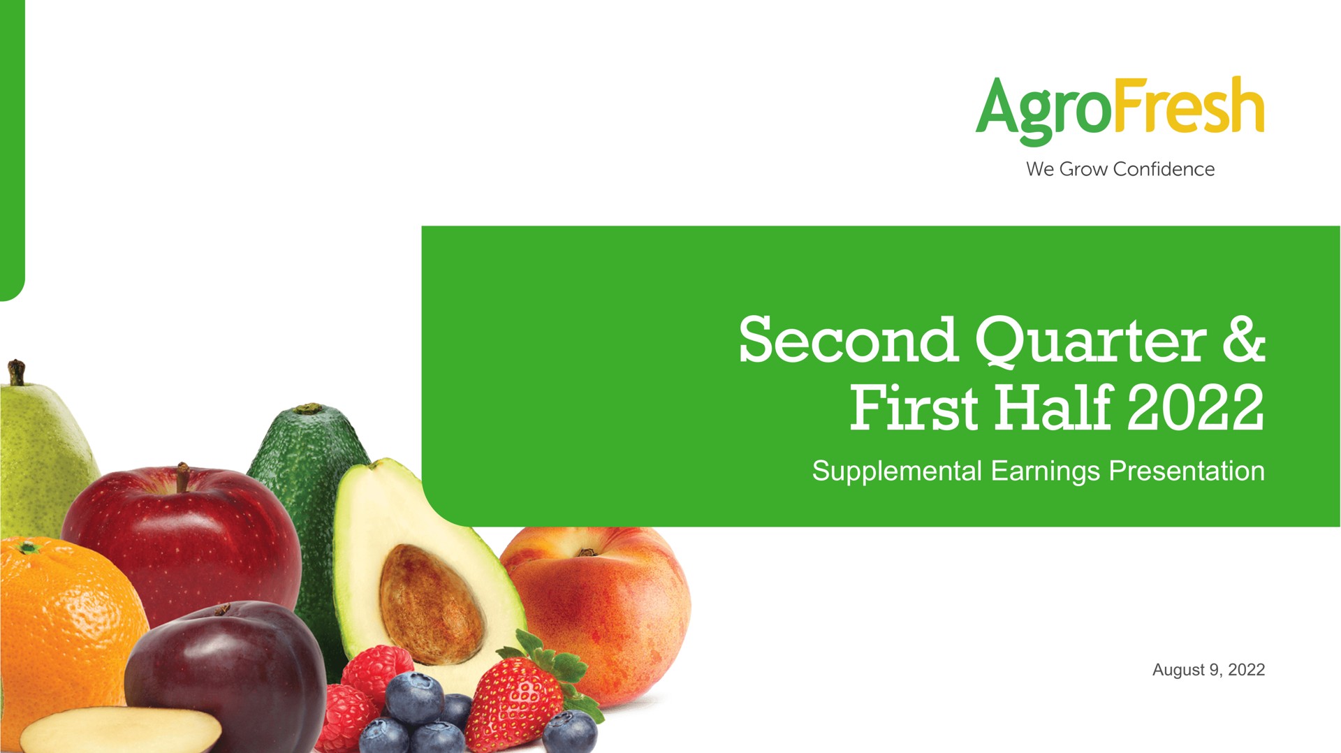 second quarter first half supplemental earnings presentation | AgroFresh