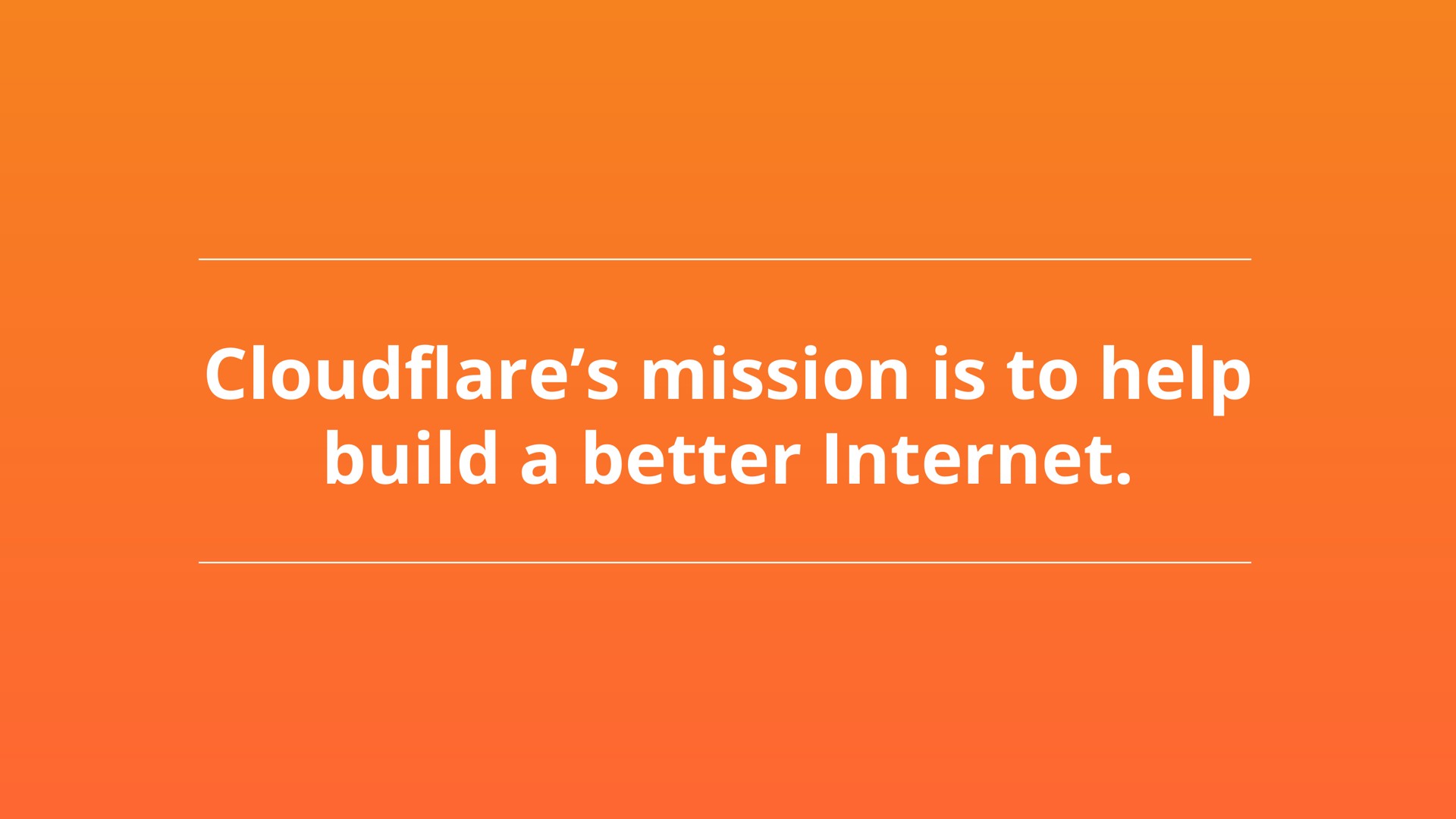 cloud are mission is to help build a better eel ire a | Cloudflare