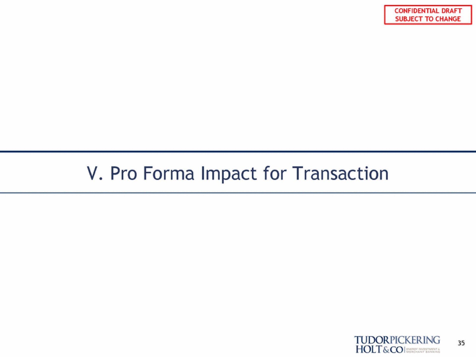 pro impact for transaction | Tudor, Pickering, Holt & Co