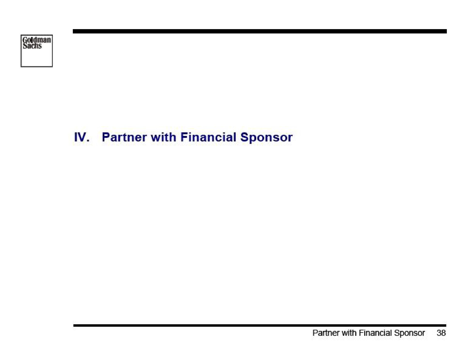 partner with financial sponsor | Goldman Sachs